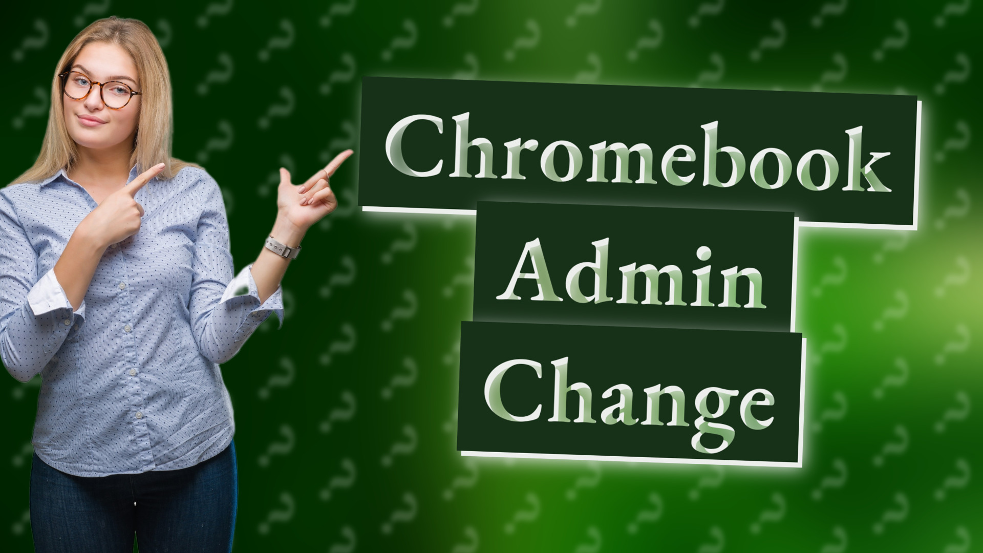 Chromebook Admin Change