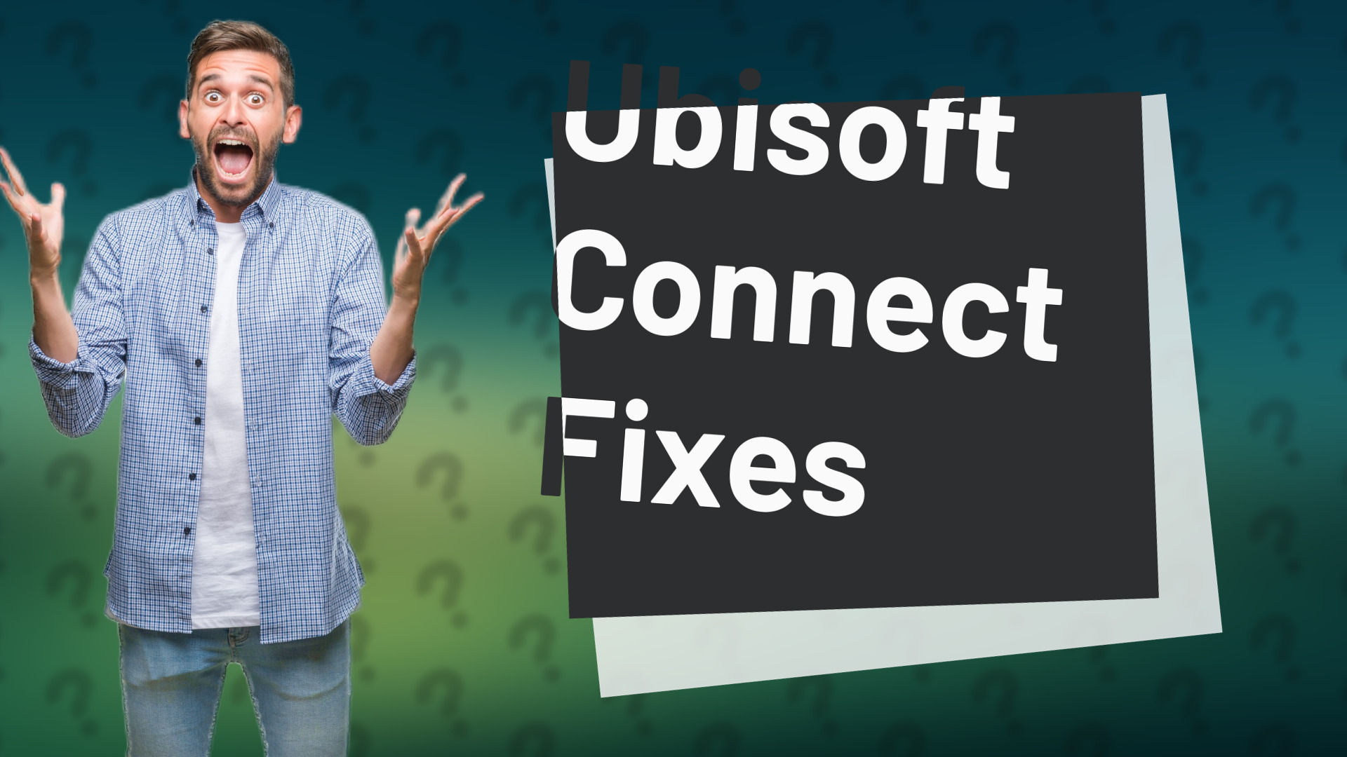 Ubisoft Connect Fixes