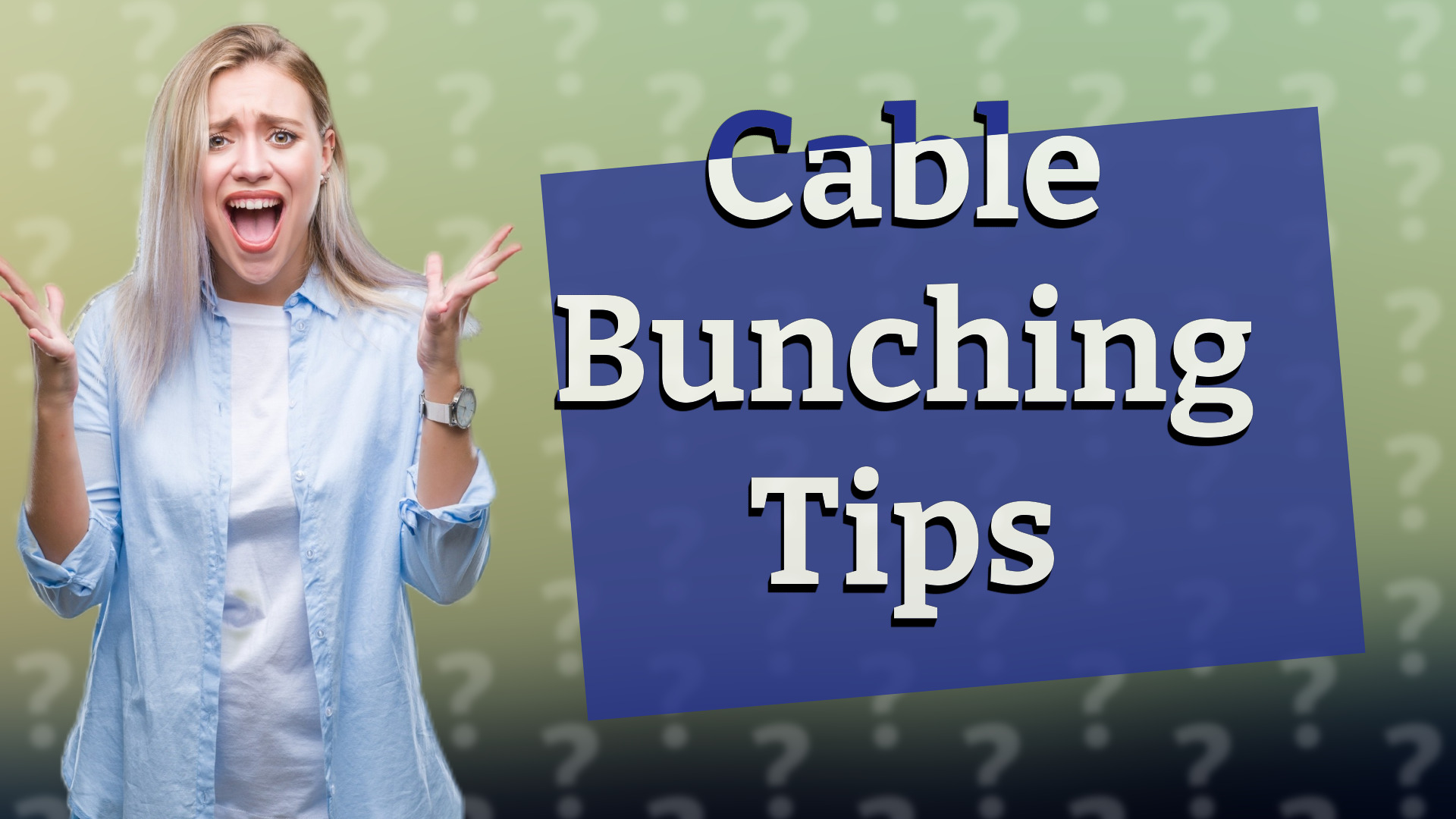 Cable Bunching Tips