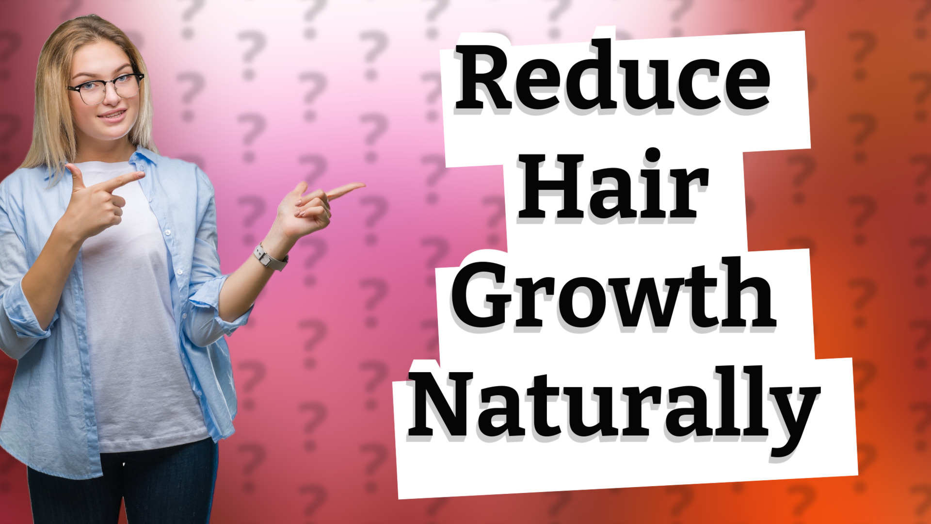 Reduce Hair Growth Naturally