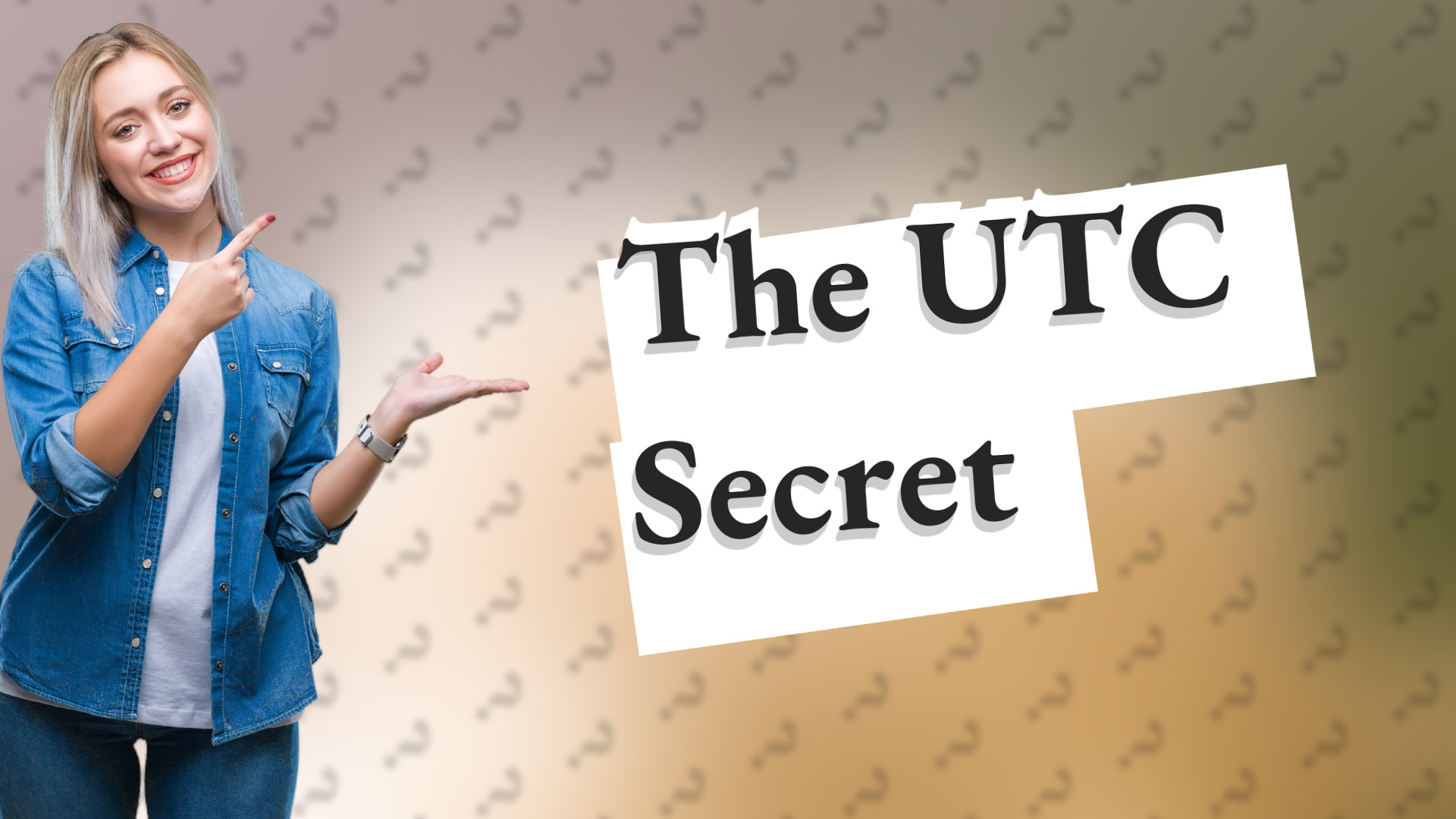 The UTC Secret