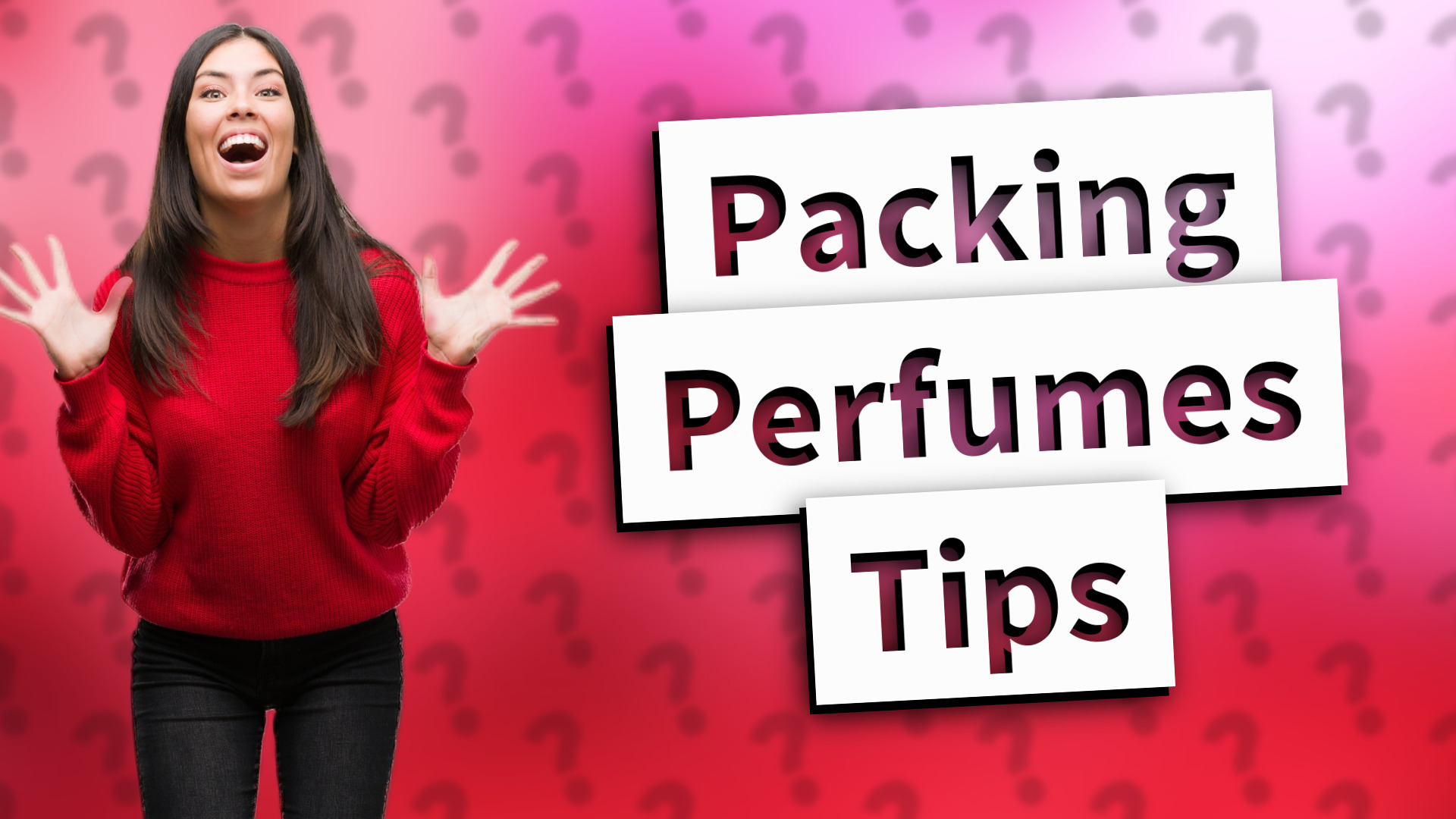 Packing Perfumes Tips