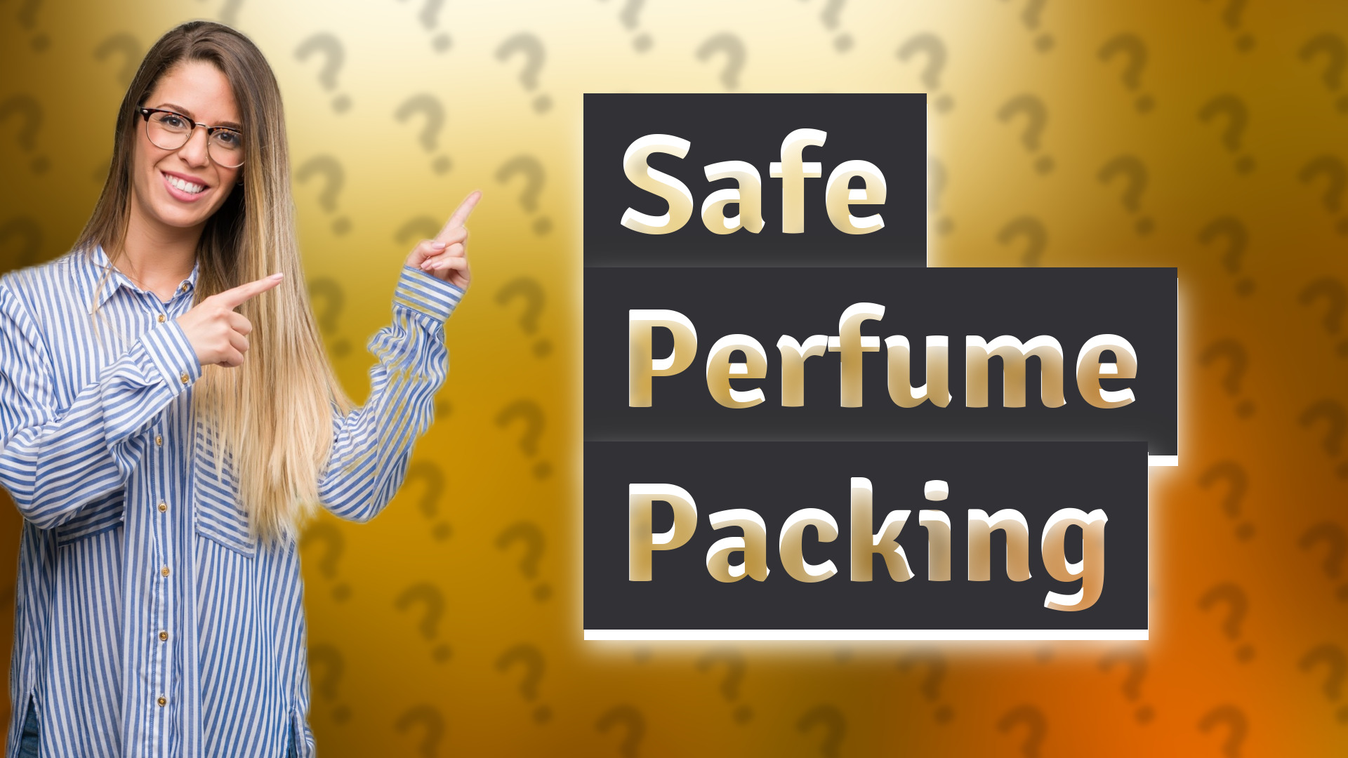 Safe Perfume Packing