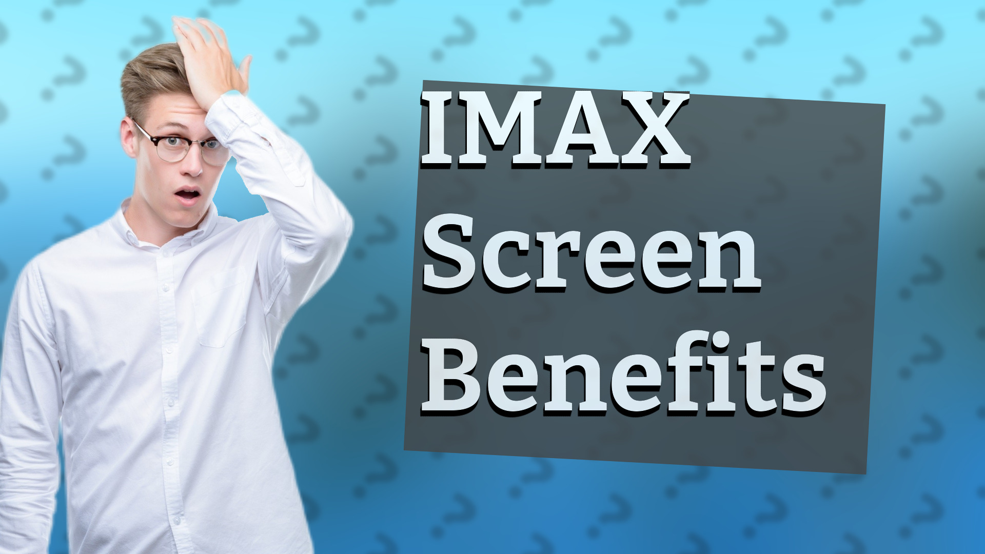 IMAX Screen Benefits