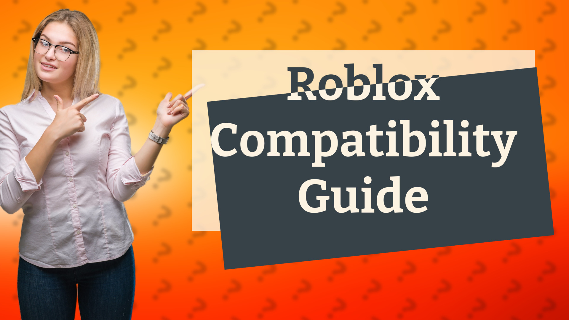 Roblox Compatibility Guide