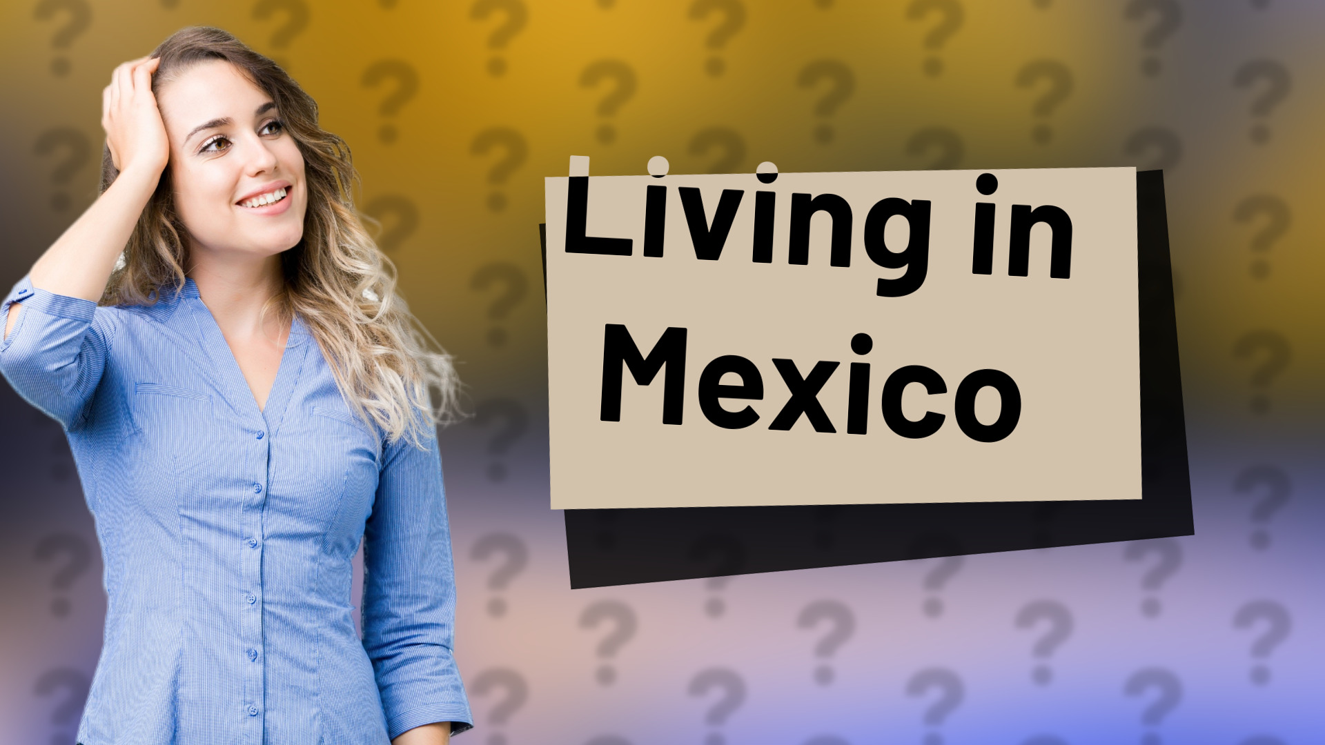 Living in Mexico