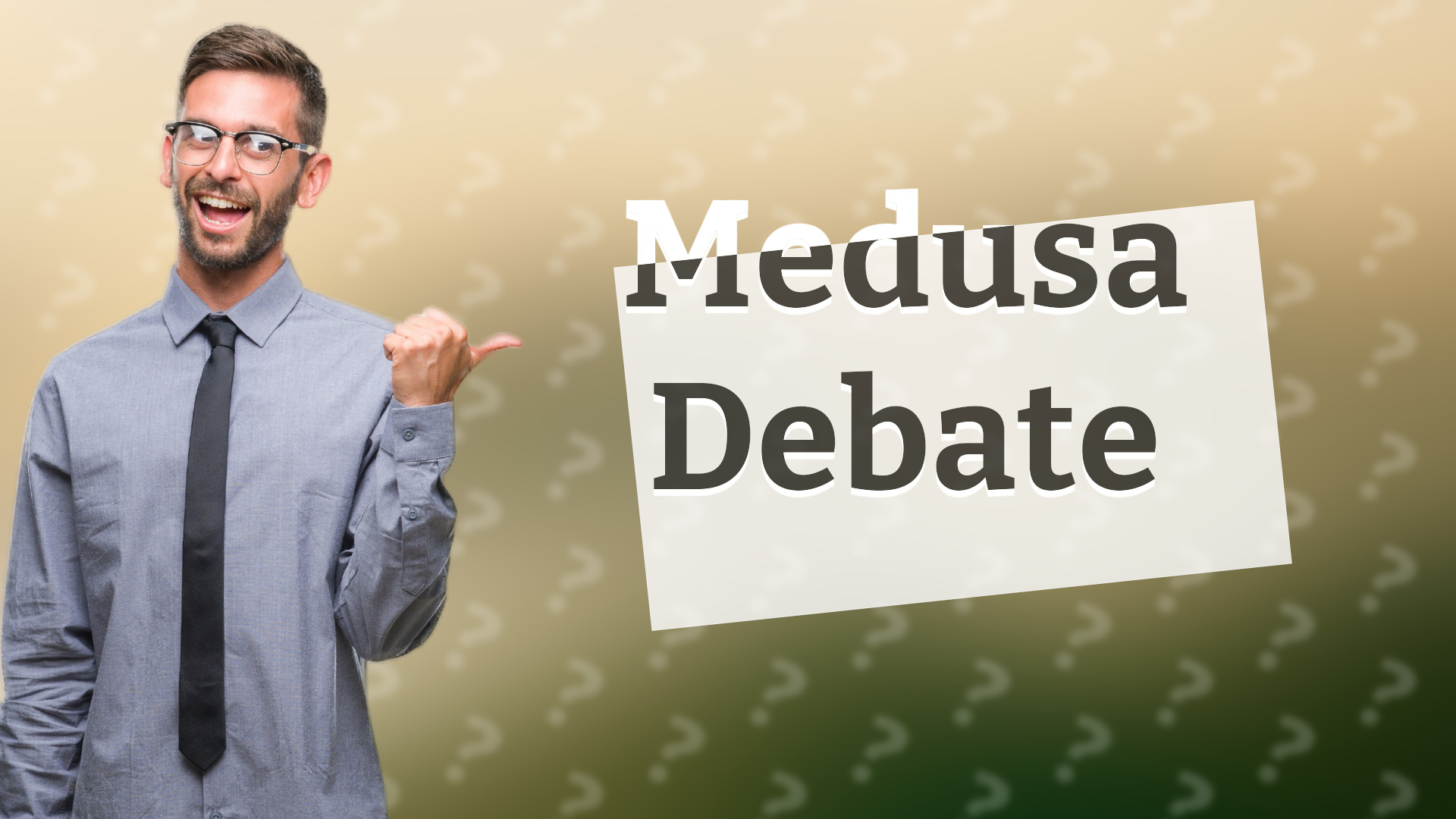 Medusa Debate