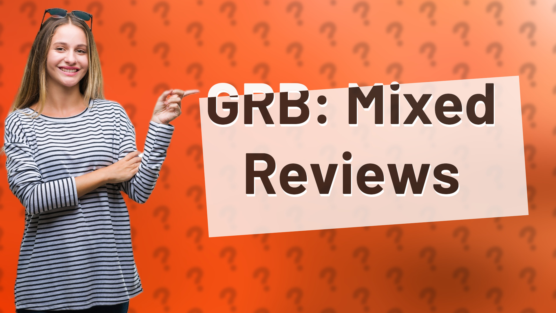 GRB: Mixed Reviews