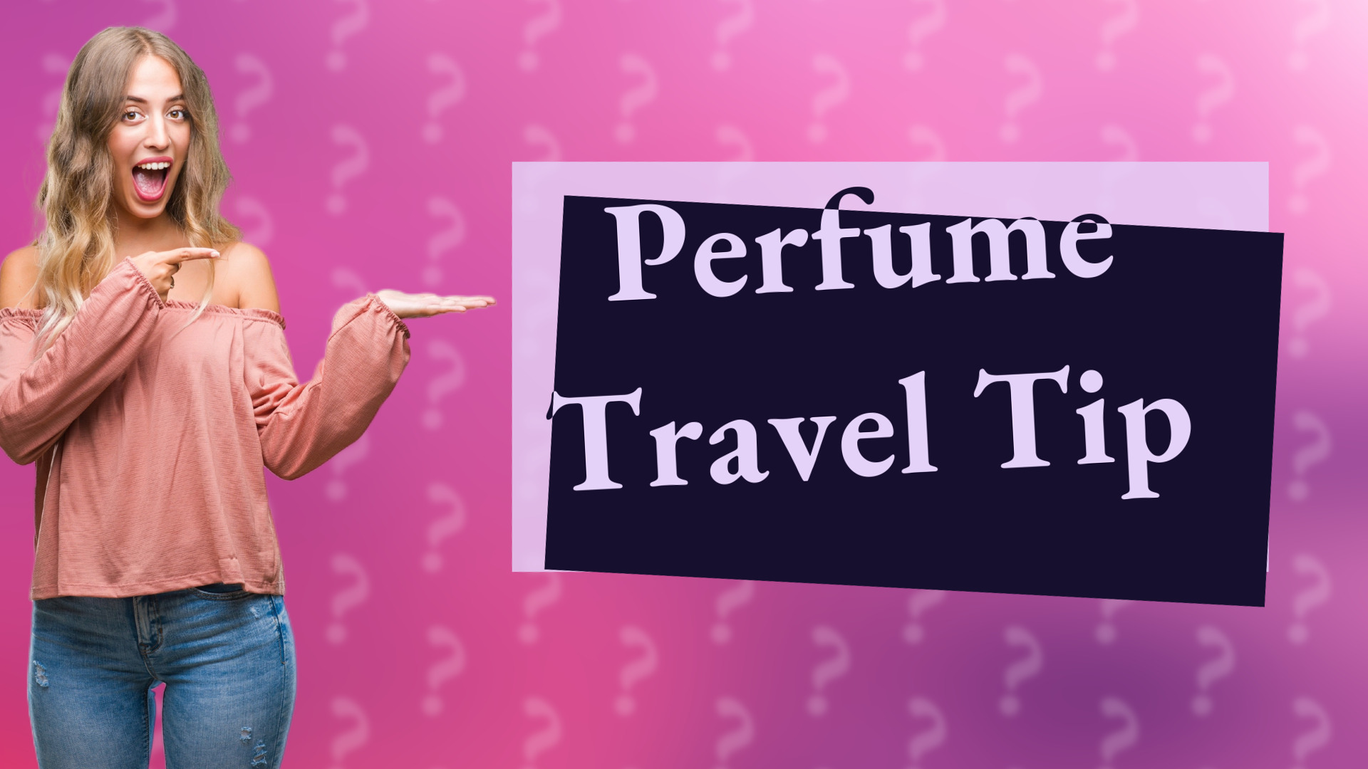 Perfume Travel Tip
