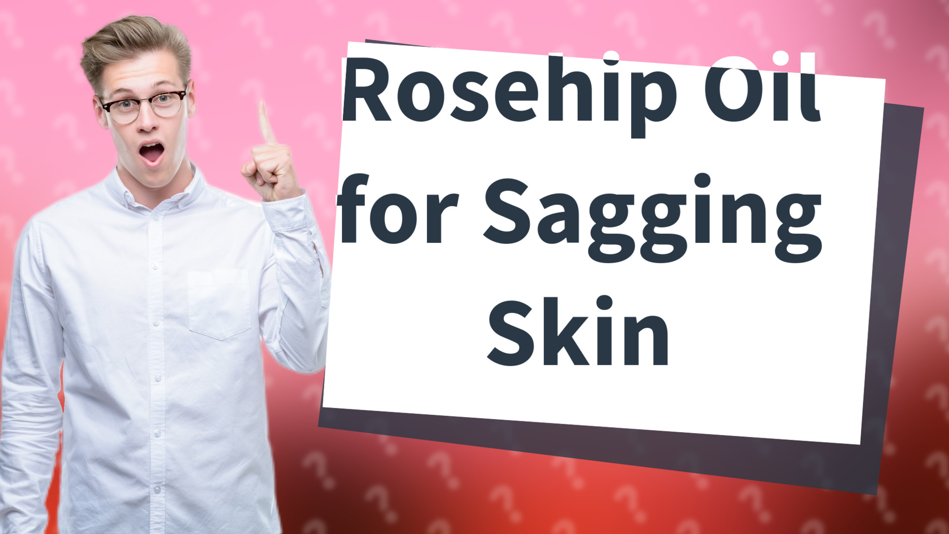 Rosehip Oil for Sagging Skin