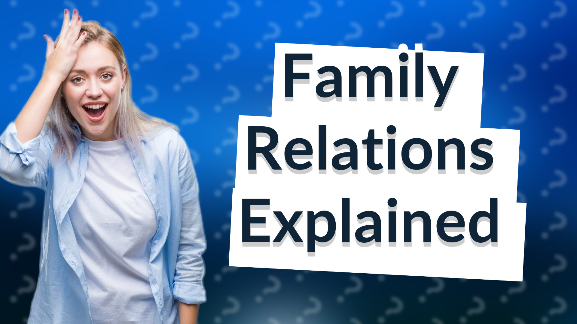 Family Relations Explained
