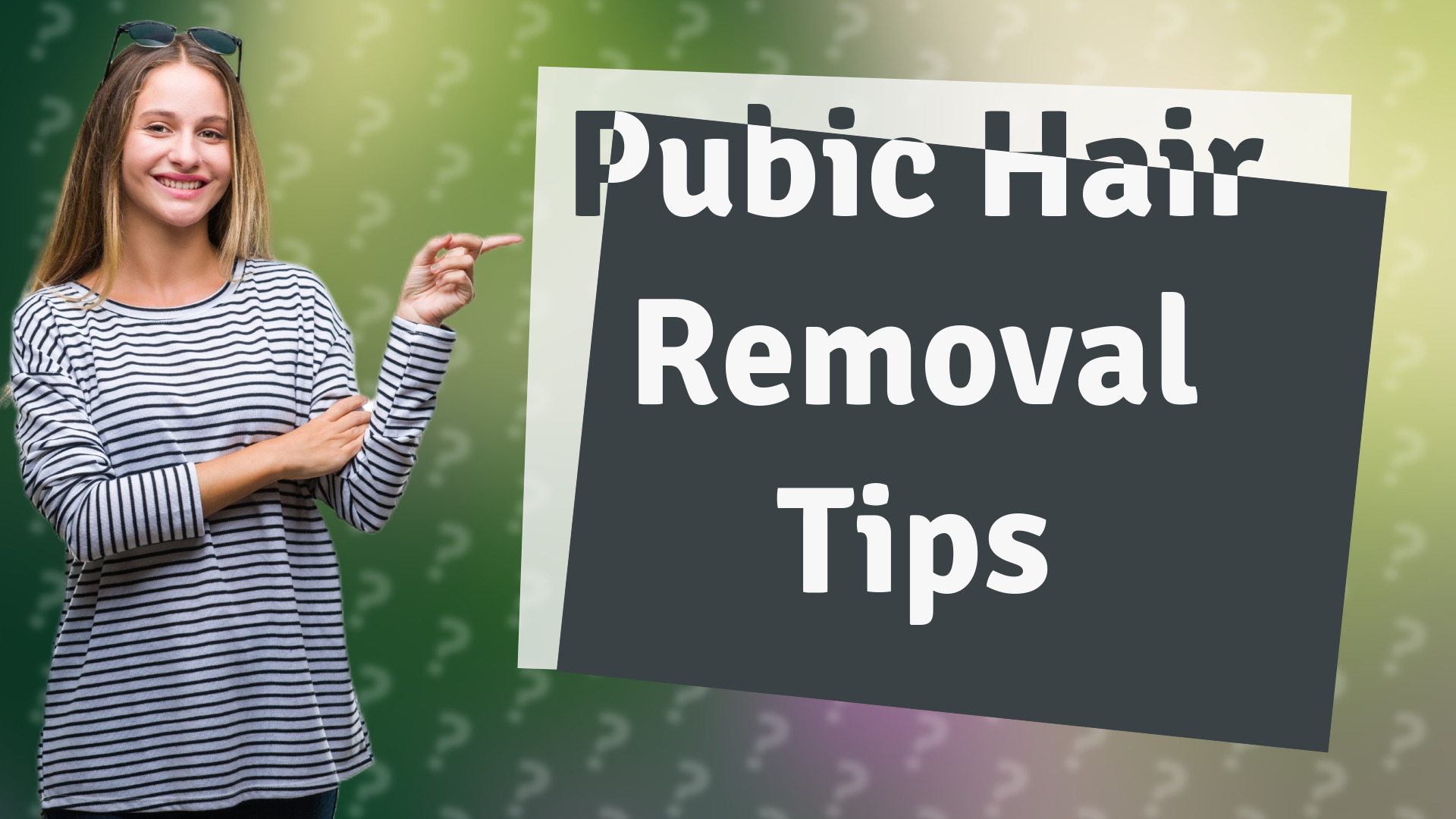 Pubic Hair Removal Tips
