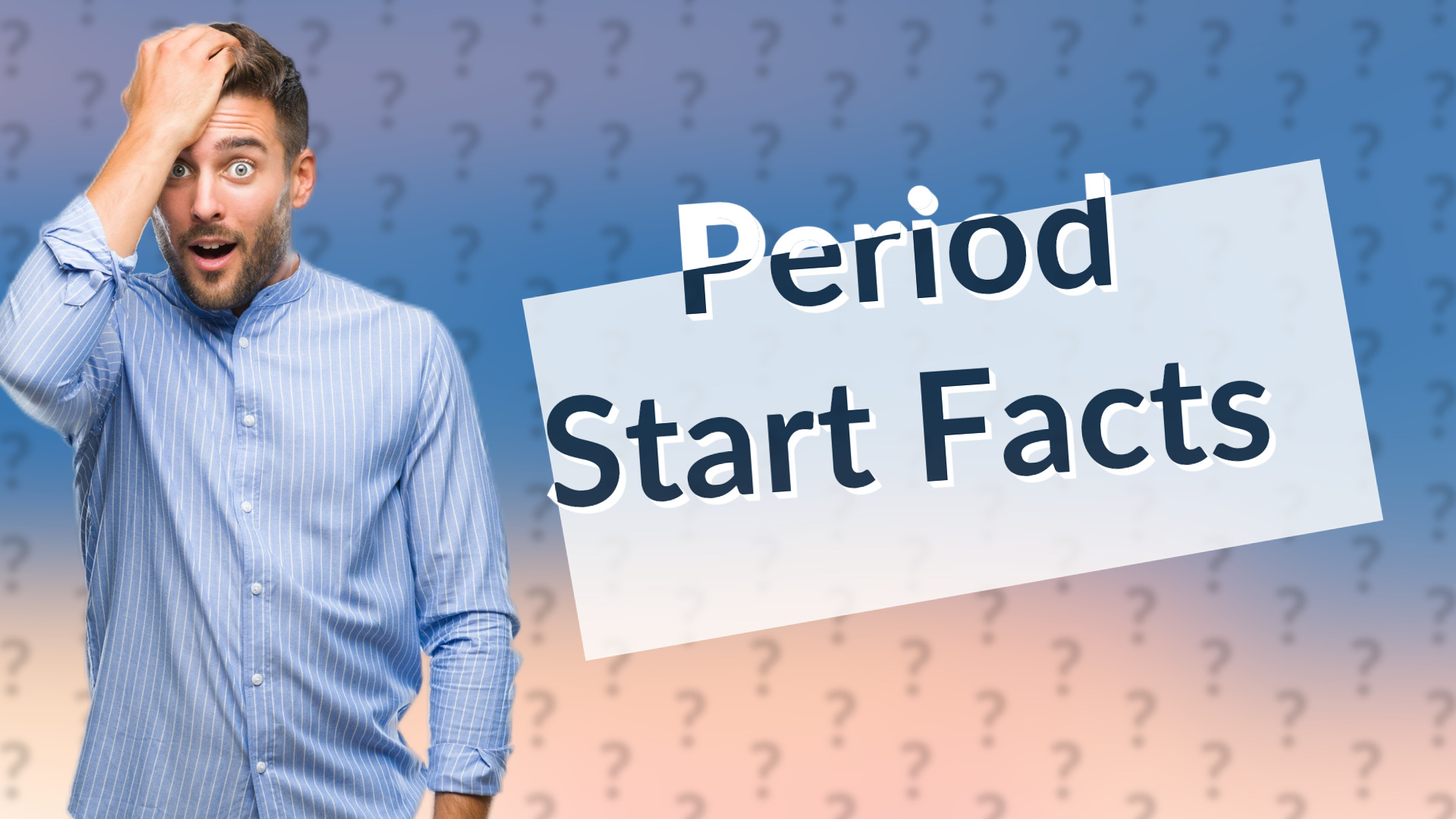Period Start Facts