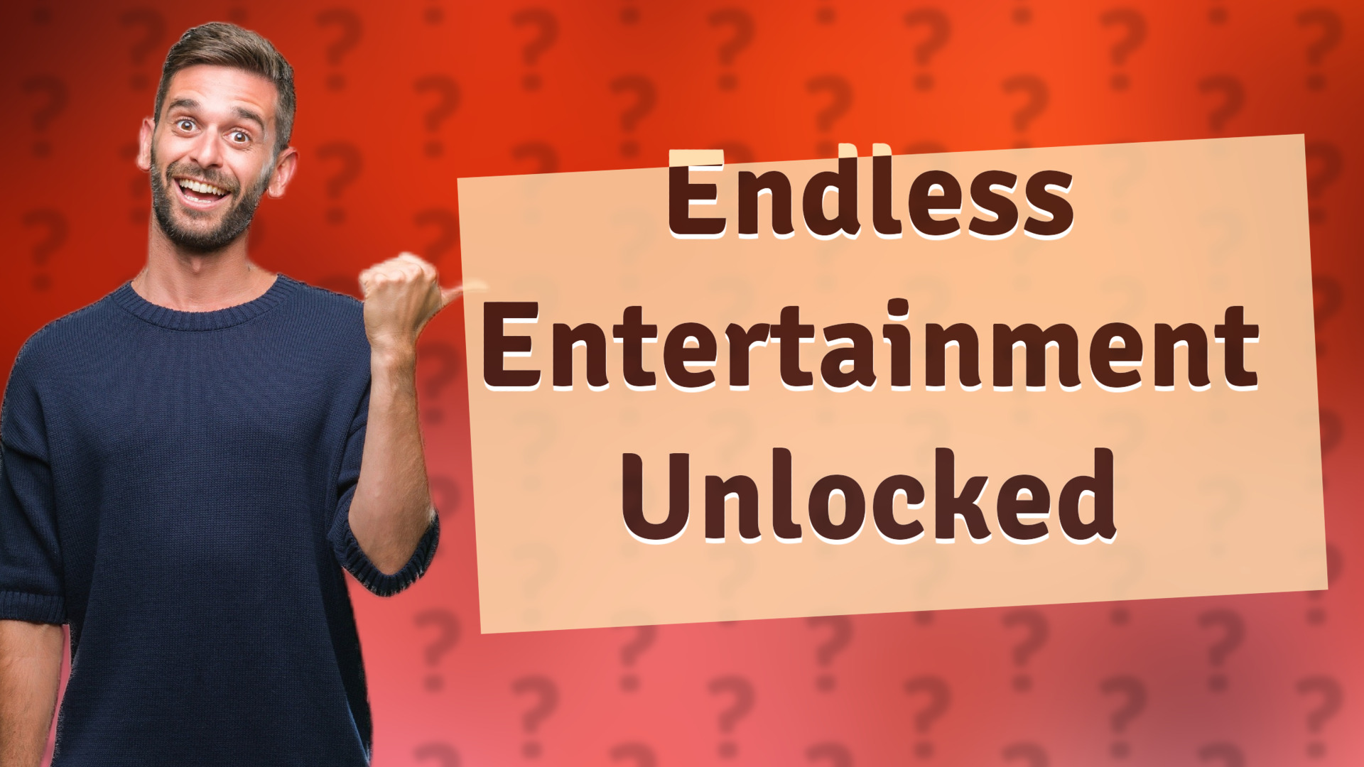 Endless Entertainment Unlocked