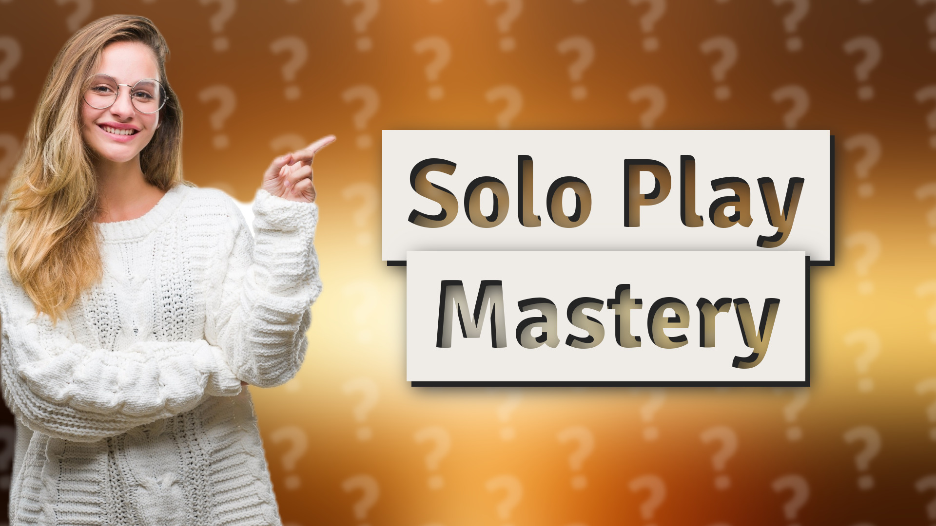 Solo Play Mastery