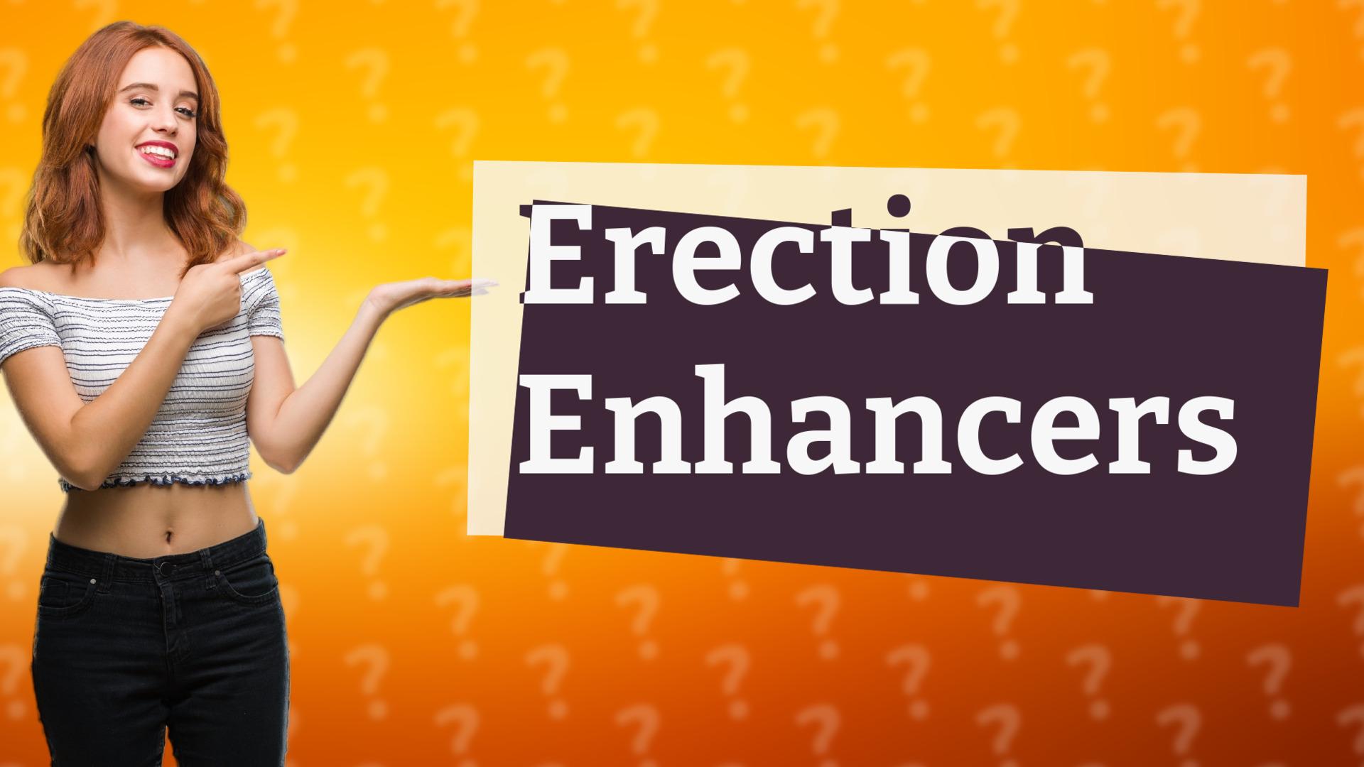 Erection Enhancers