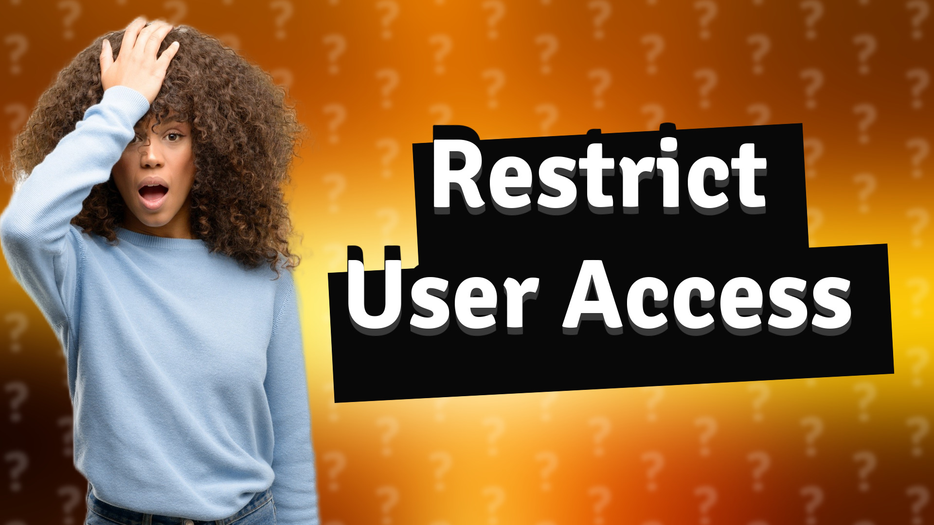 Restrict User Access