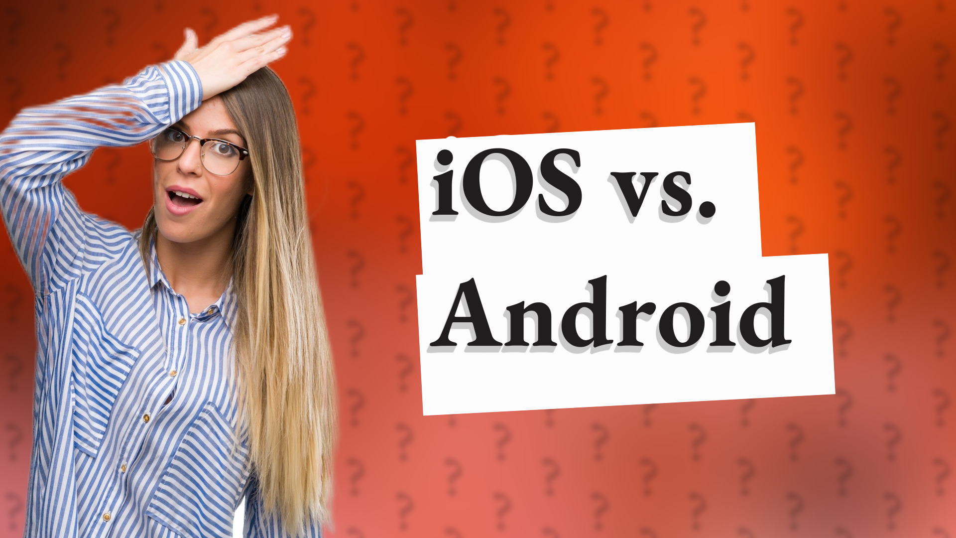 iOS vs. Android