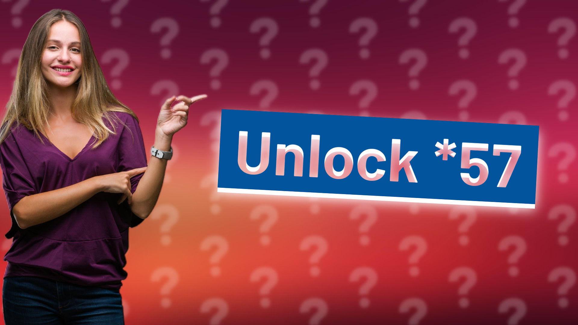 Unlock *57