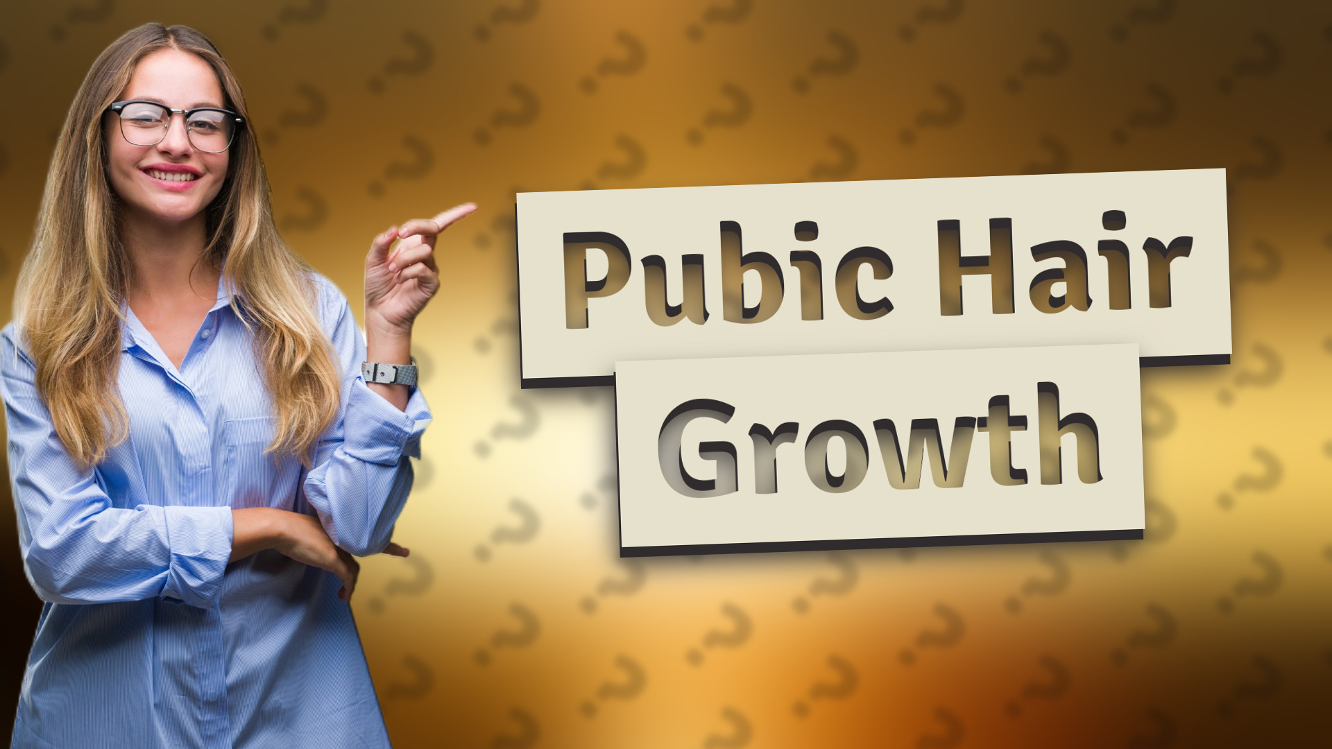 Pubic Hair Growth