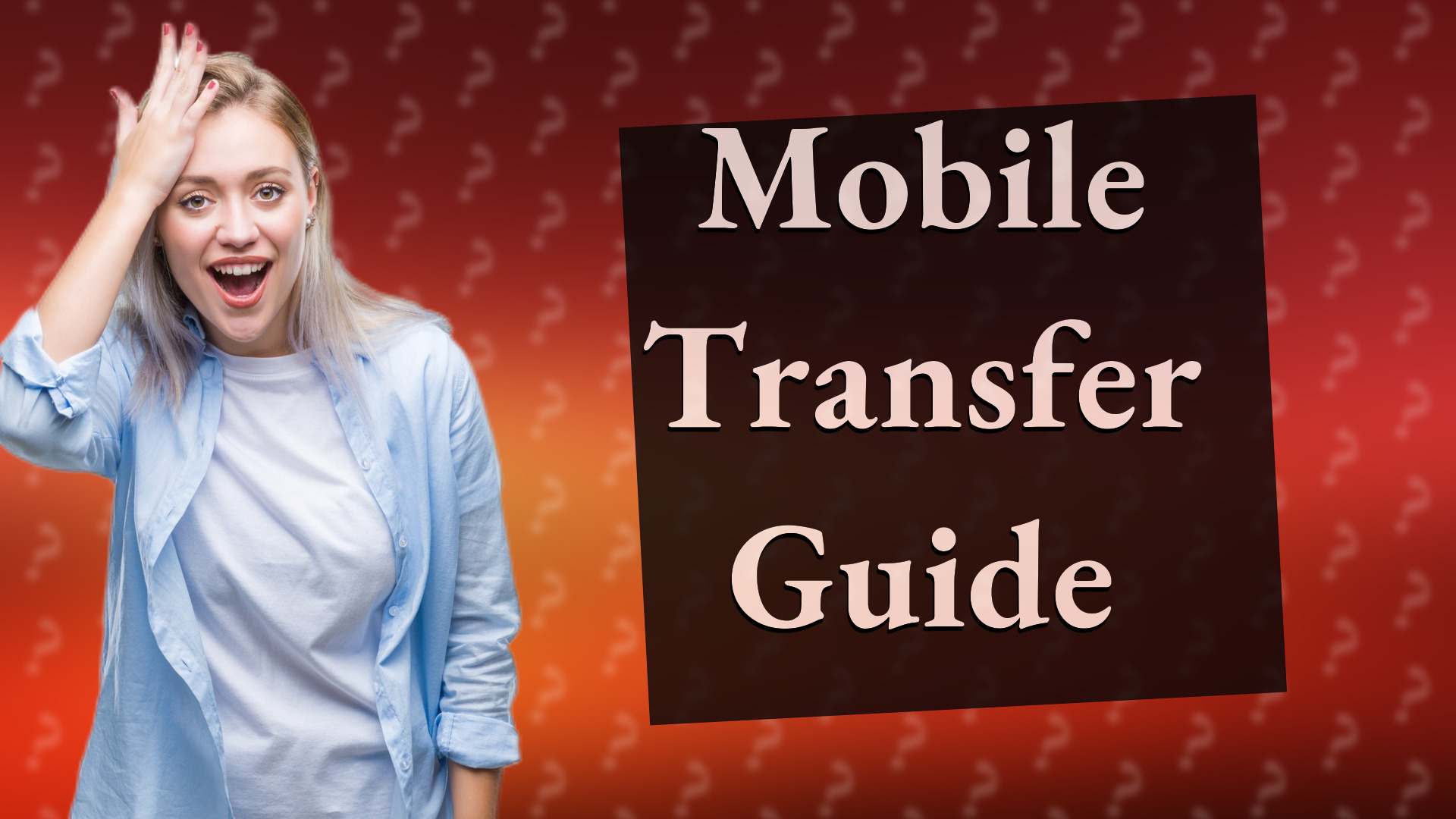 Mobile Transfer Guide