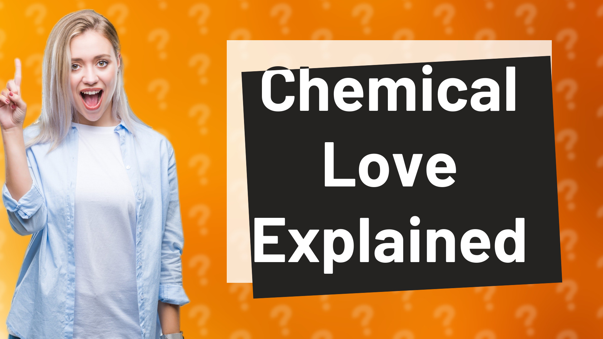 Chemical Love Explained