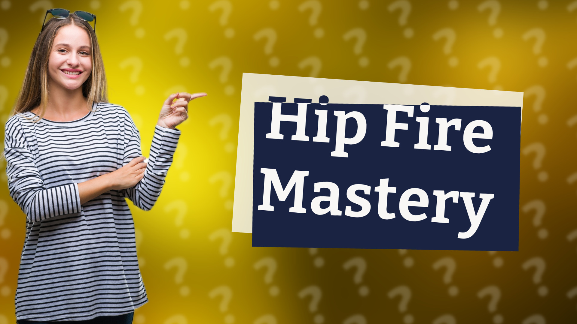 Hip Fire Mastery