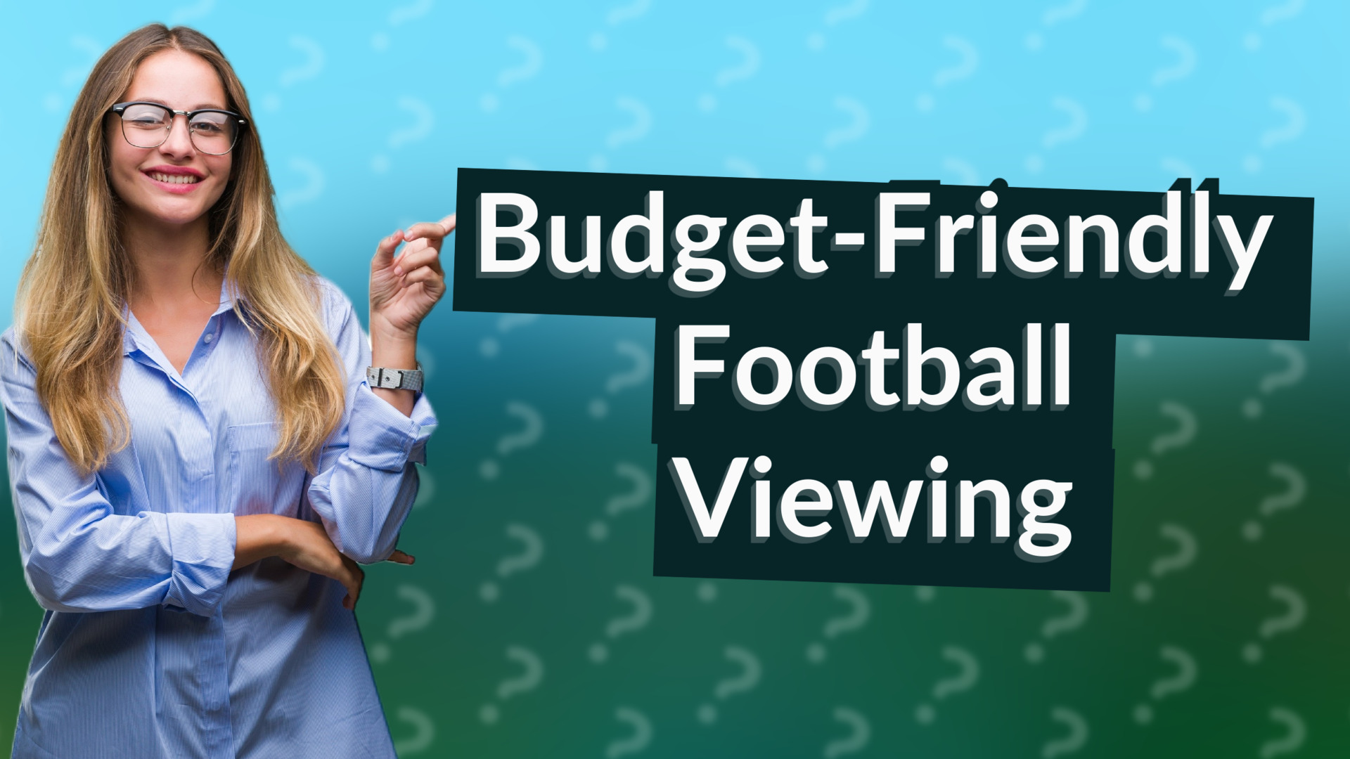 Budget-Friendly Football Viewing