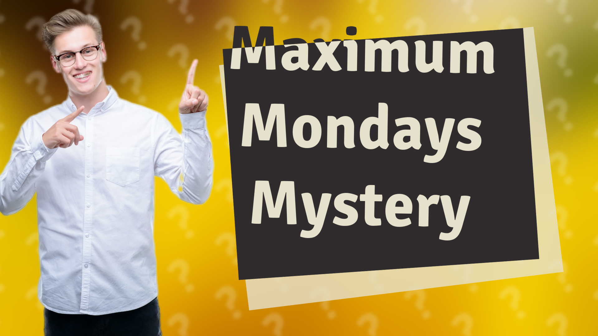 Maximum Mondays Mystery