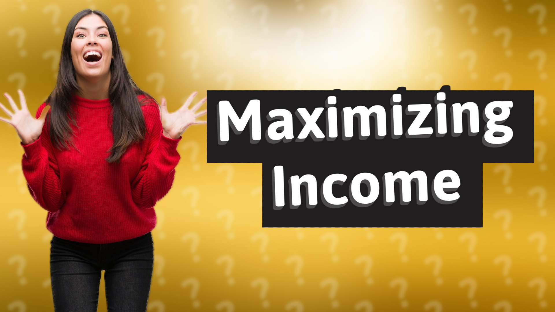Maximizing Income