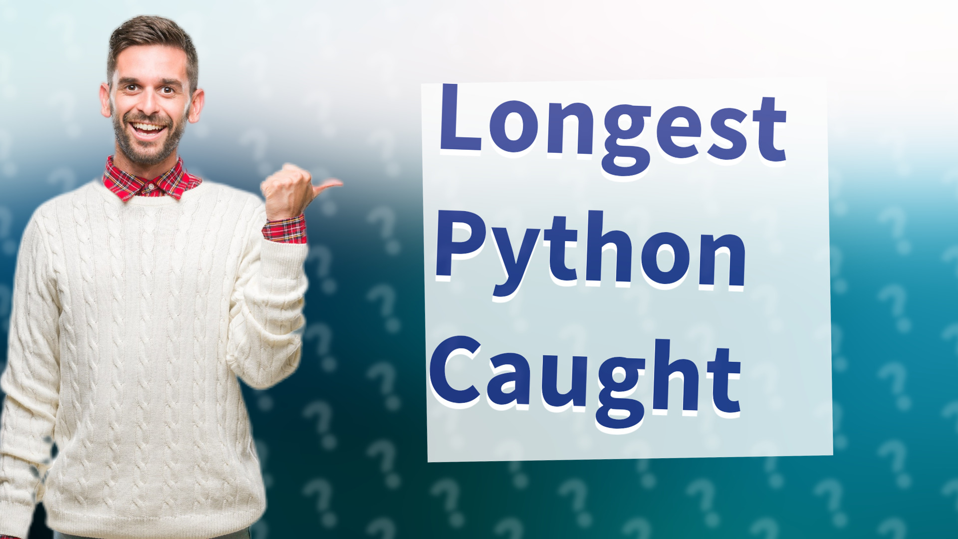 Longest Python Caught