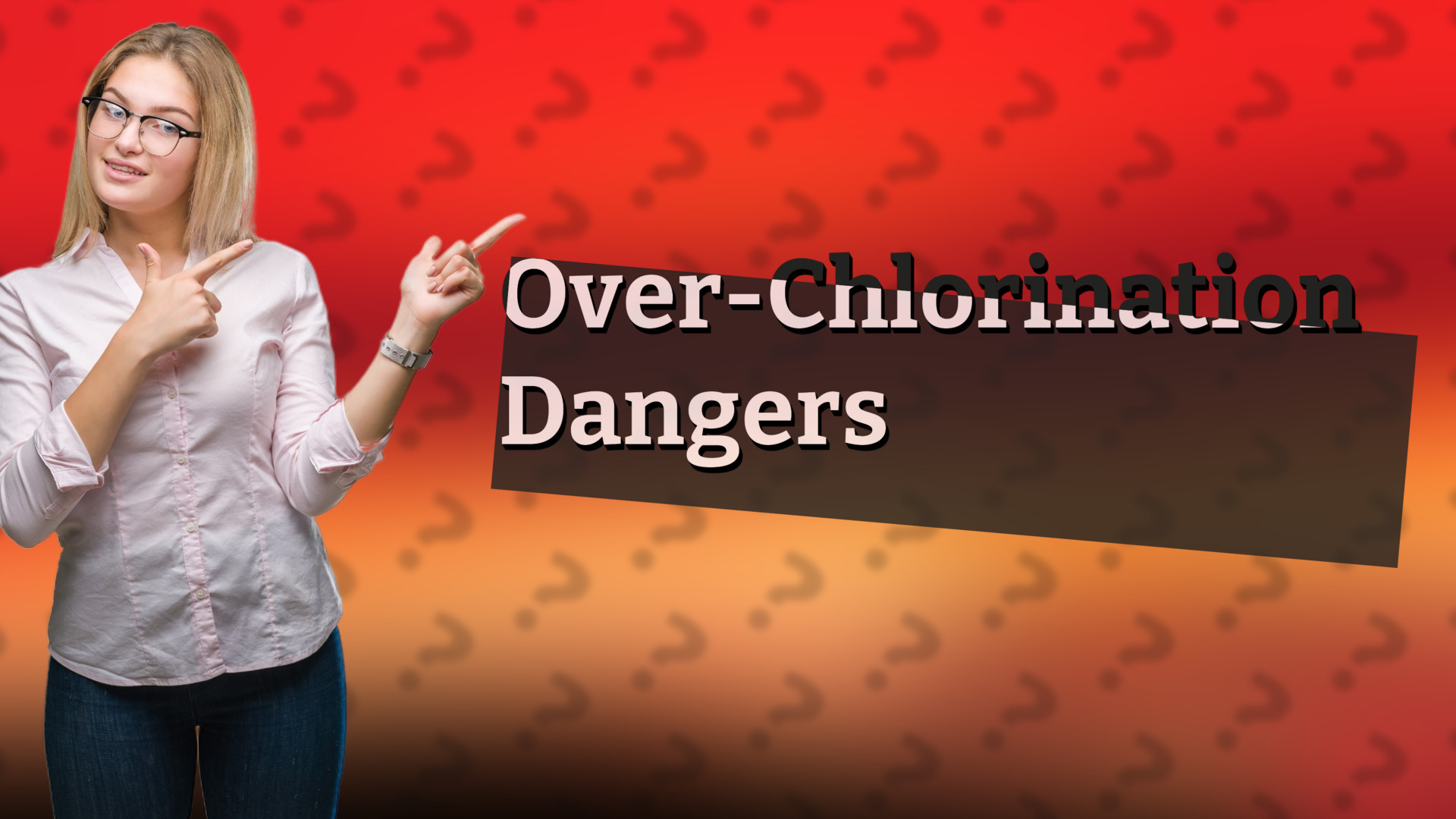 Over-Chlorination Dangers