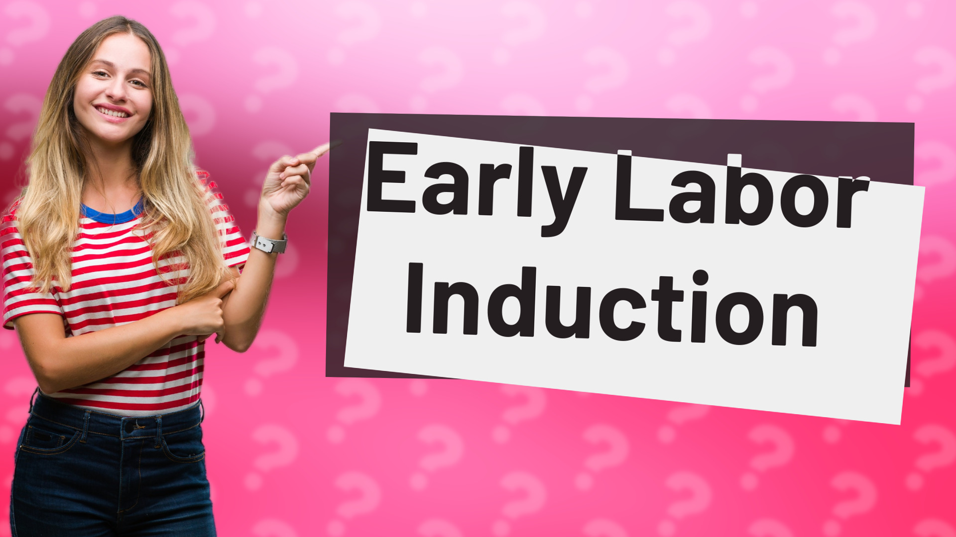 Early Labor Induction