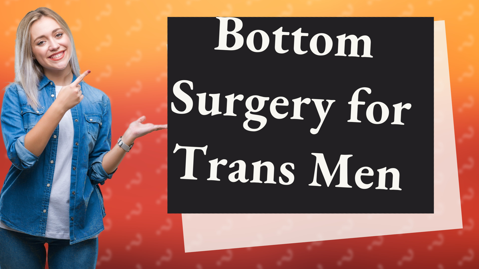 Bottom Surgery for Trans Men