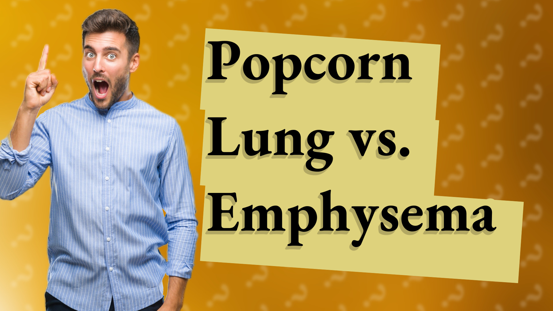 Popcorn Lung vs. Emphysema