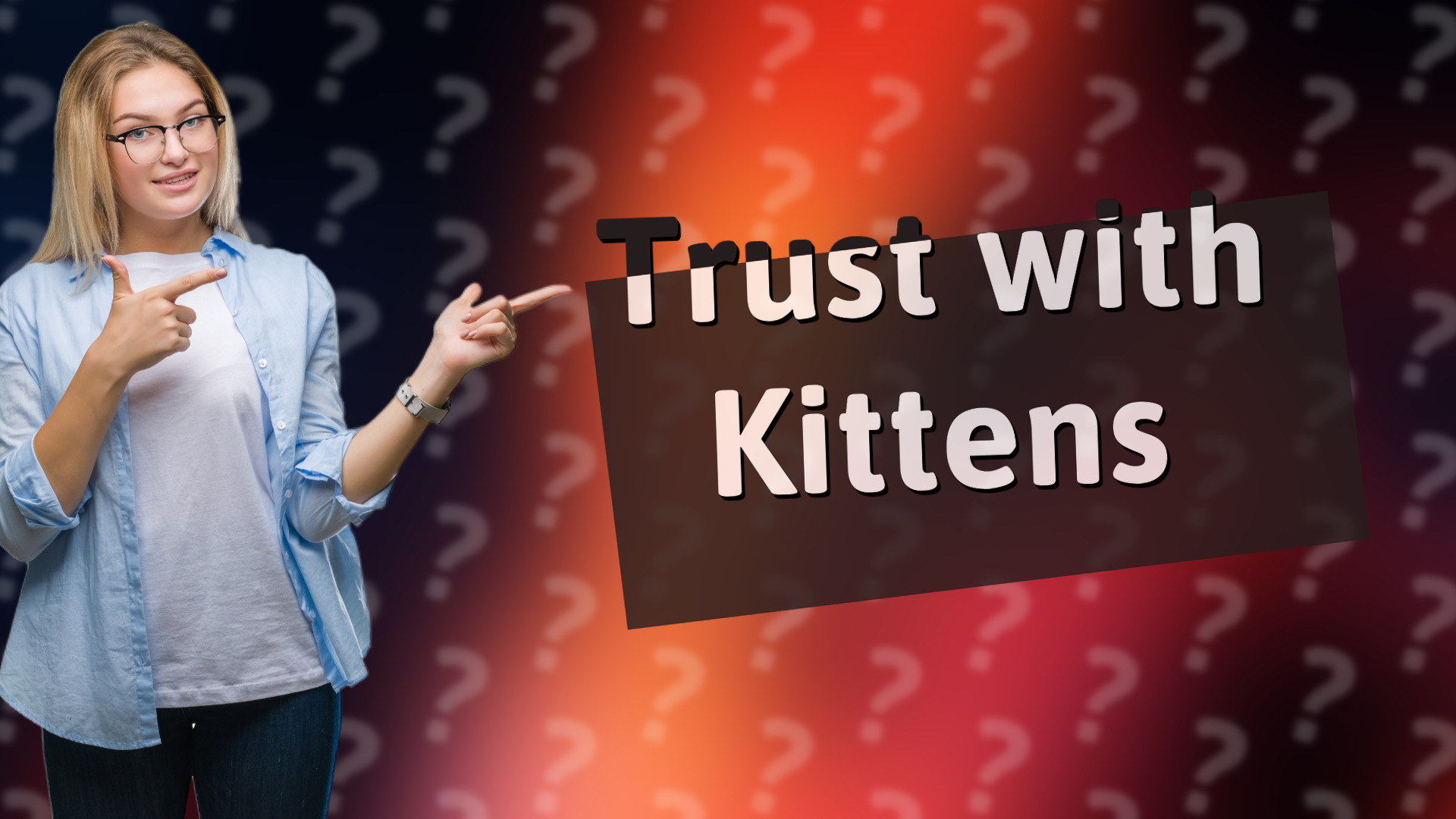 Trust with Kittens