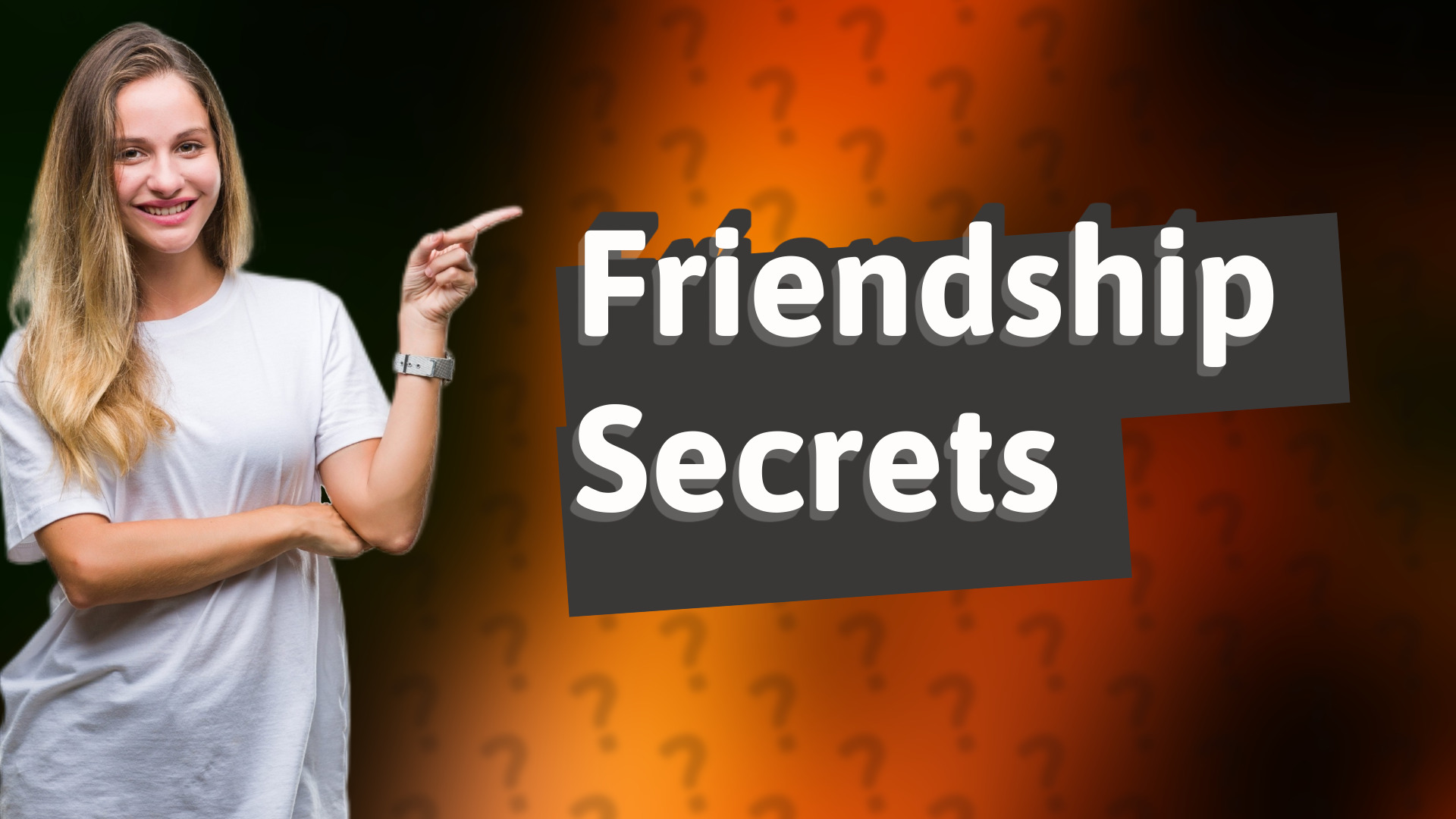 Friendship Secrets