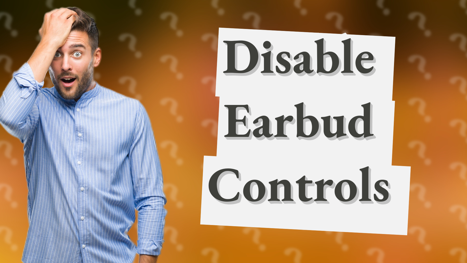 Disable Earbud Controls