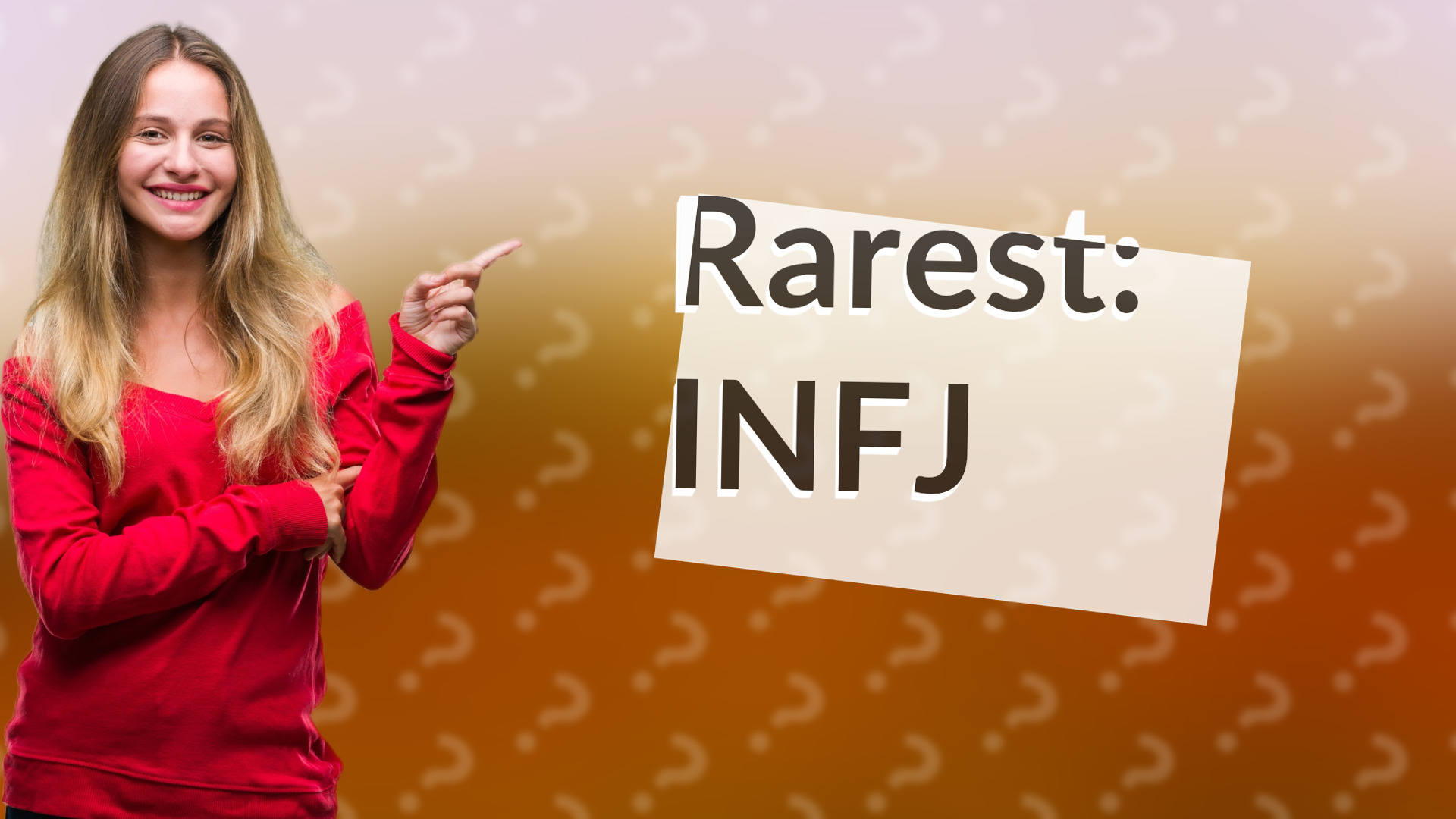 Rarest: INFJ