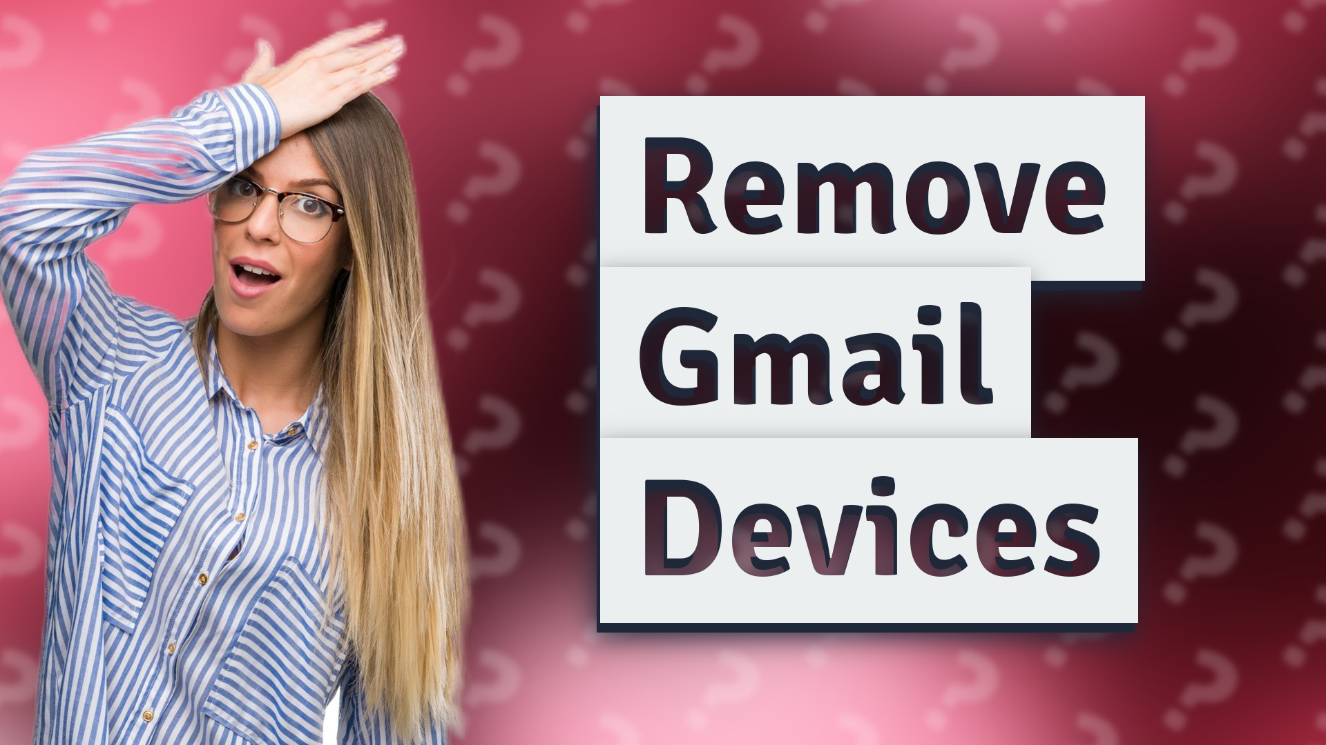 Remove Gmail Devices