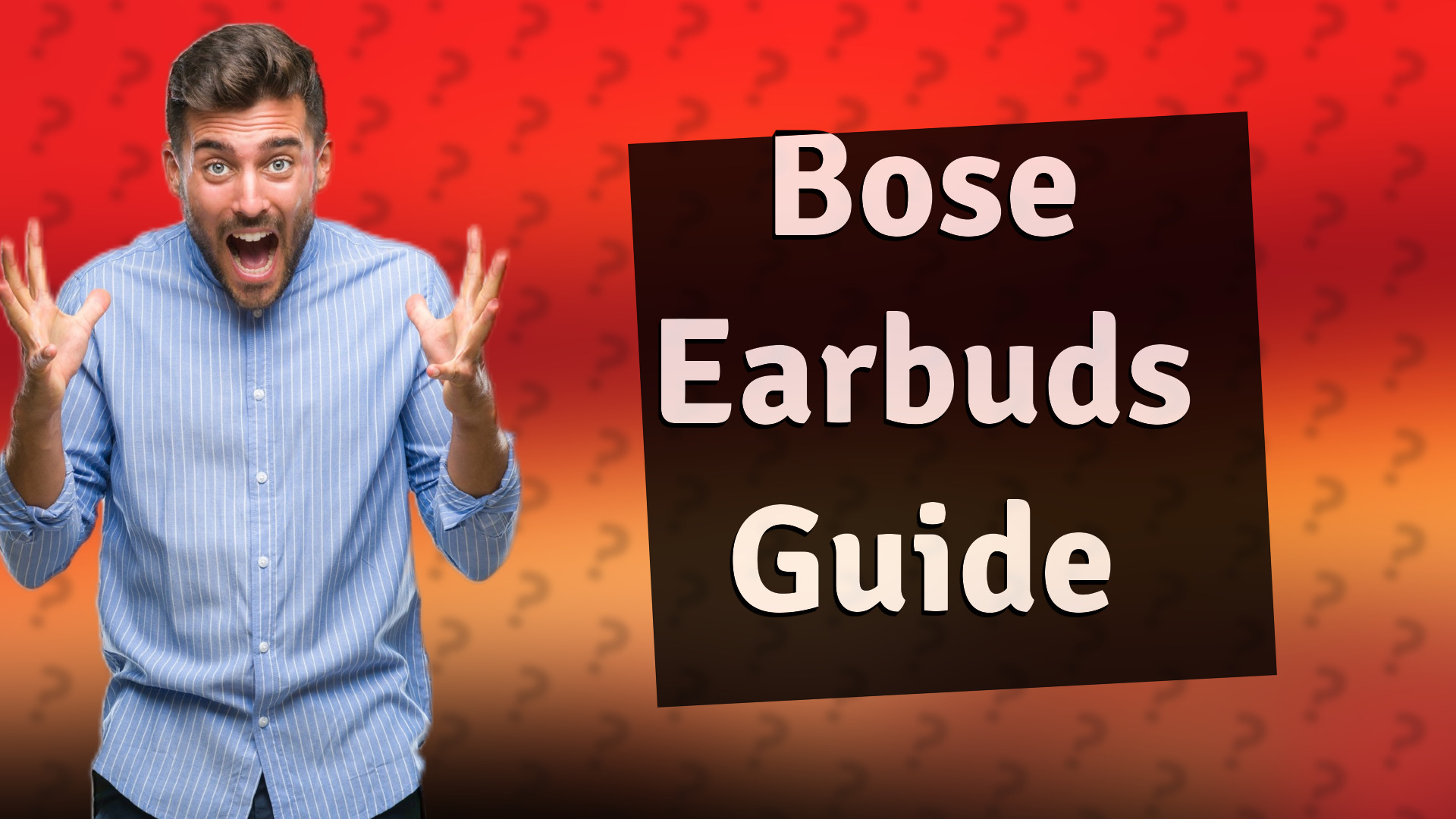 Bose Earbuds Guide