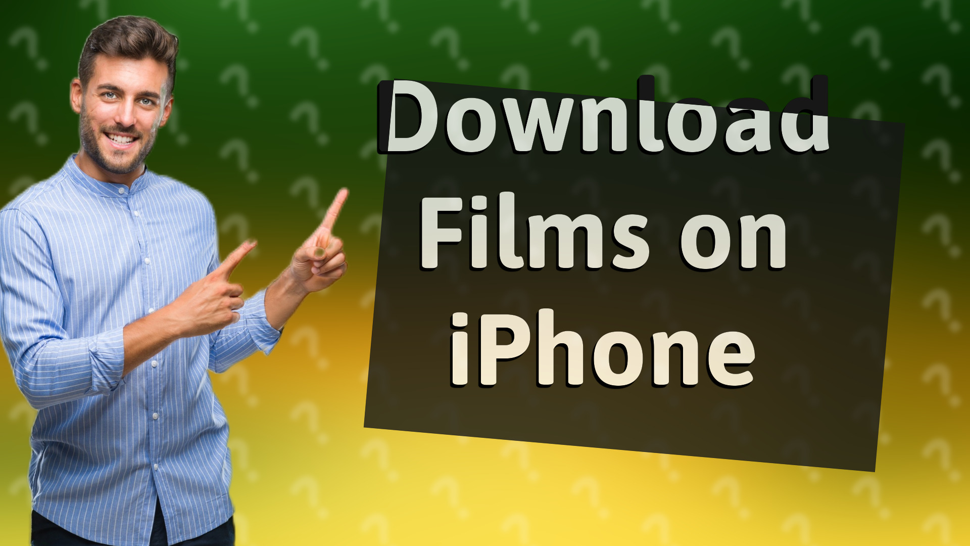 Download Films on iPhone