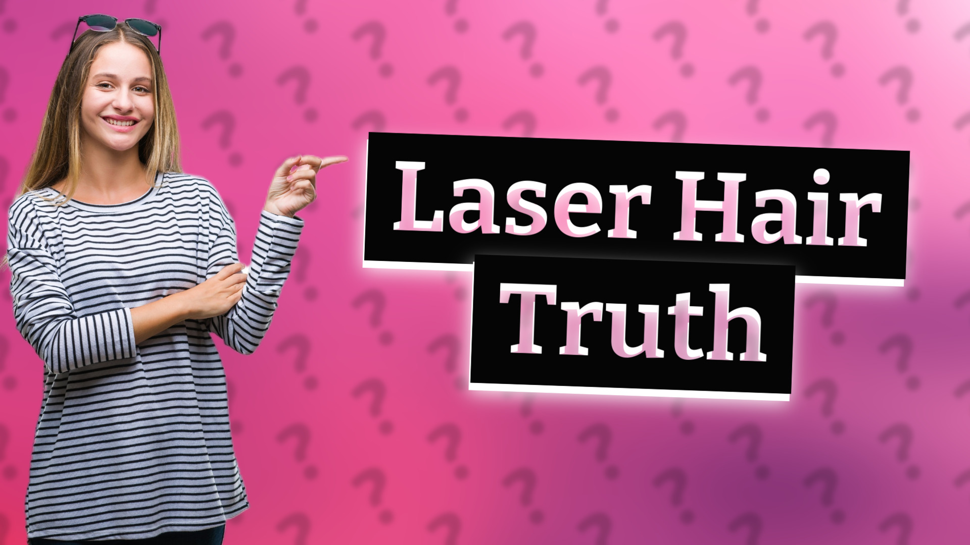 Laser Hair Truth