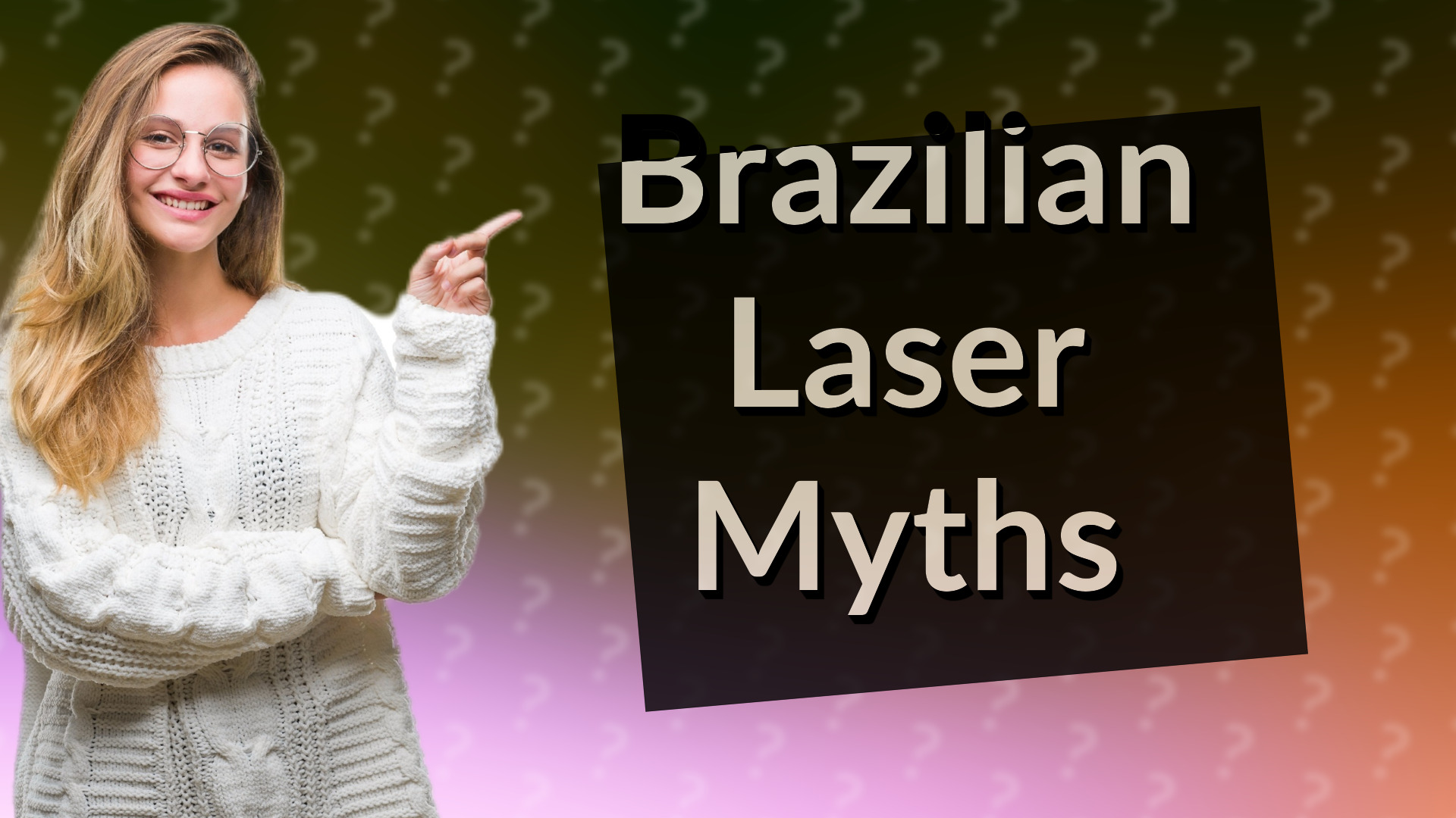 Brazilian Laser Myths