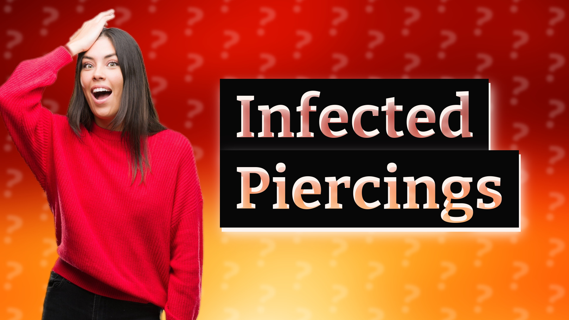 Infected Piercings
