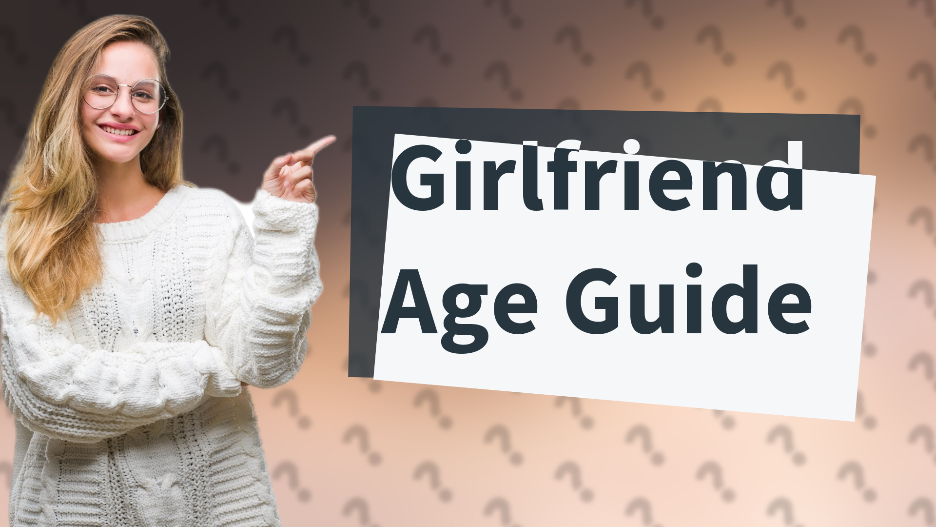 Girlfriend Age Guide