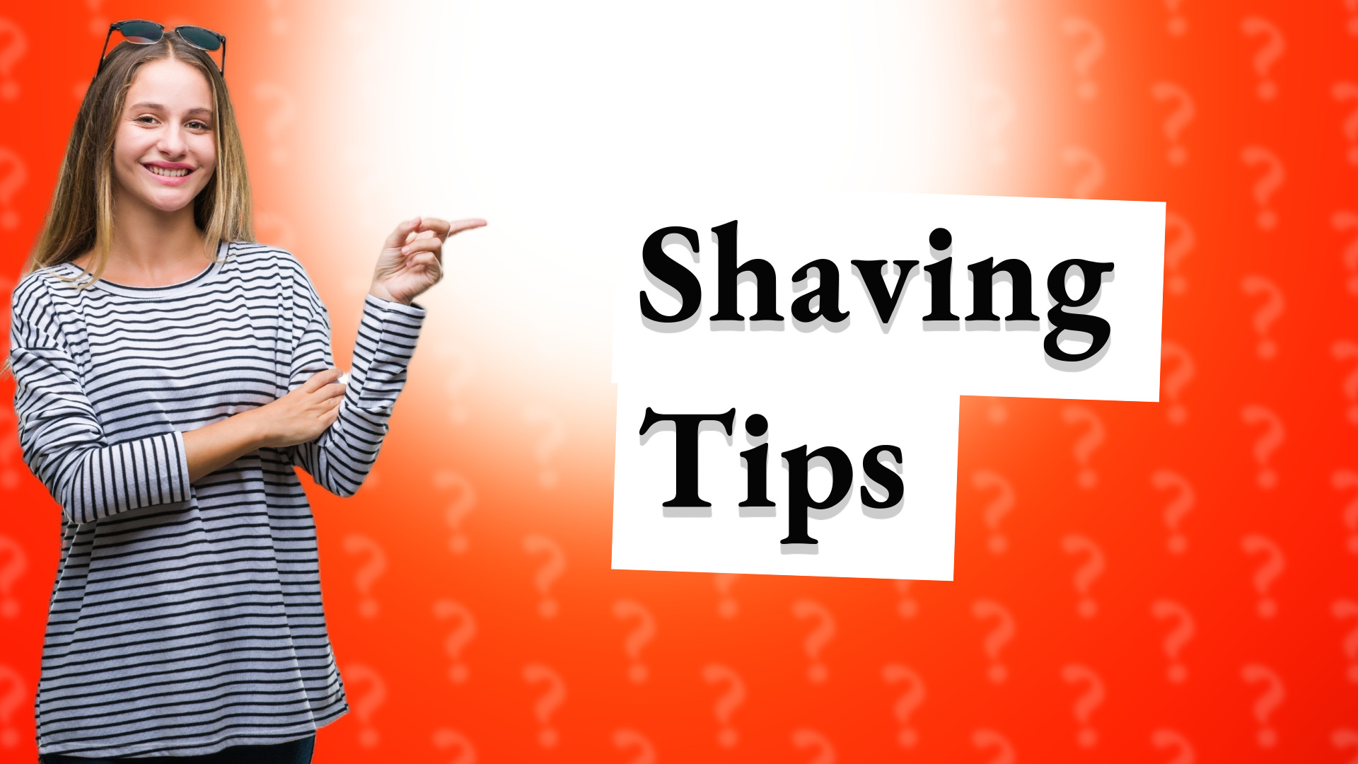 Shaving Tips