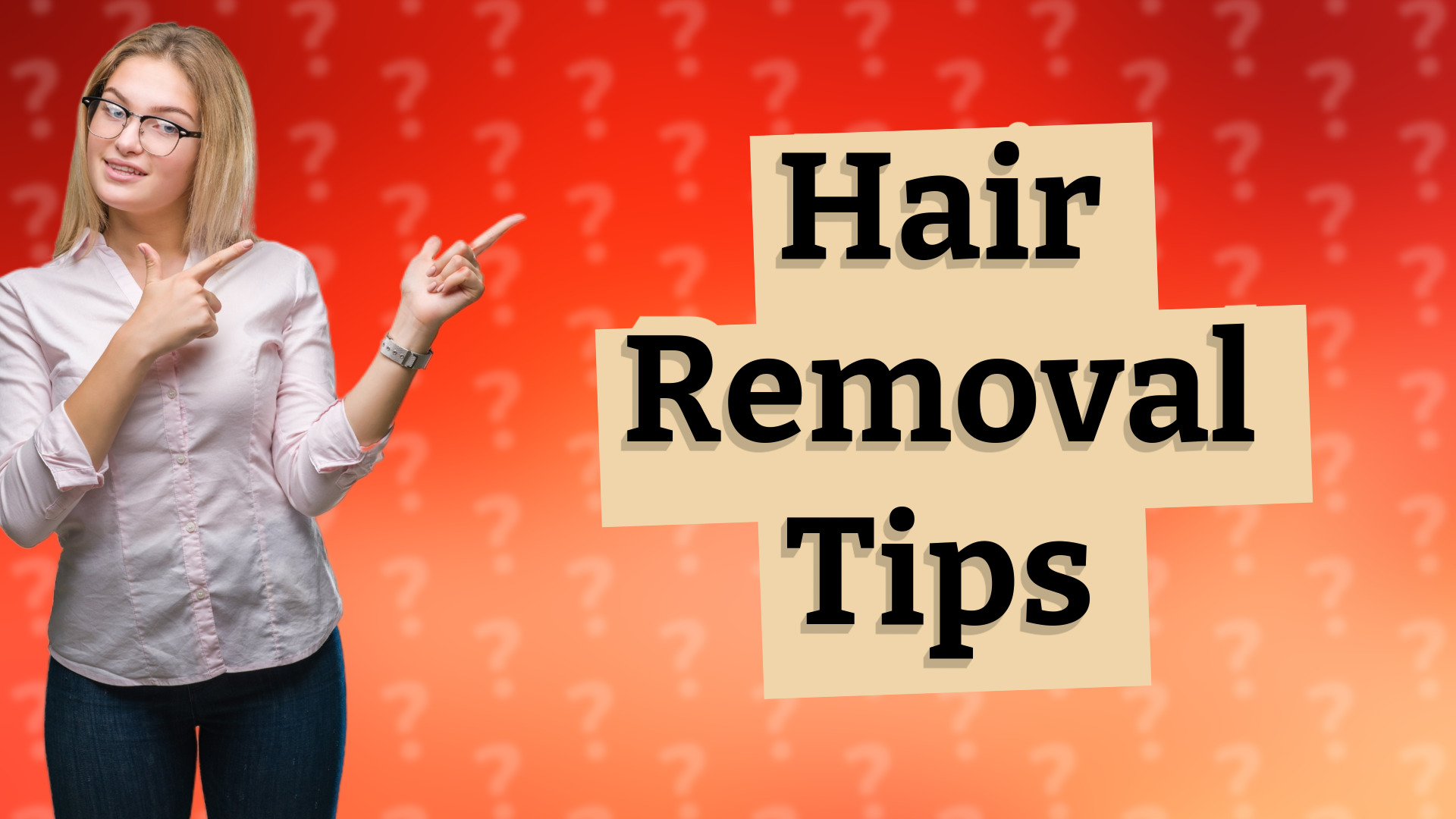 Hair Removal Tips