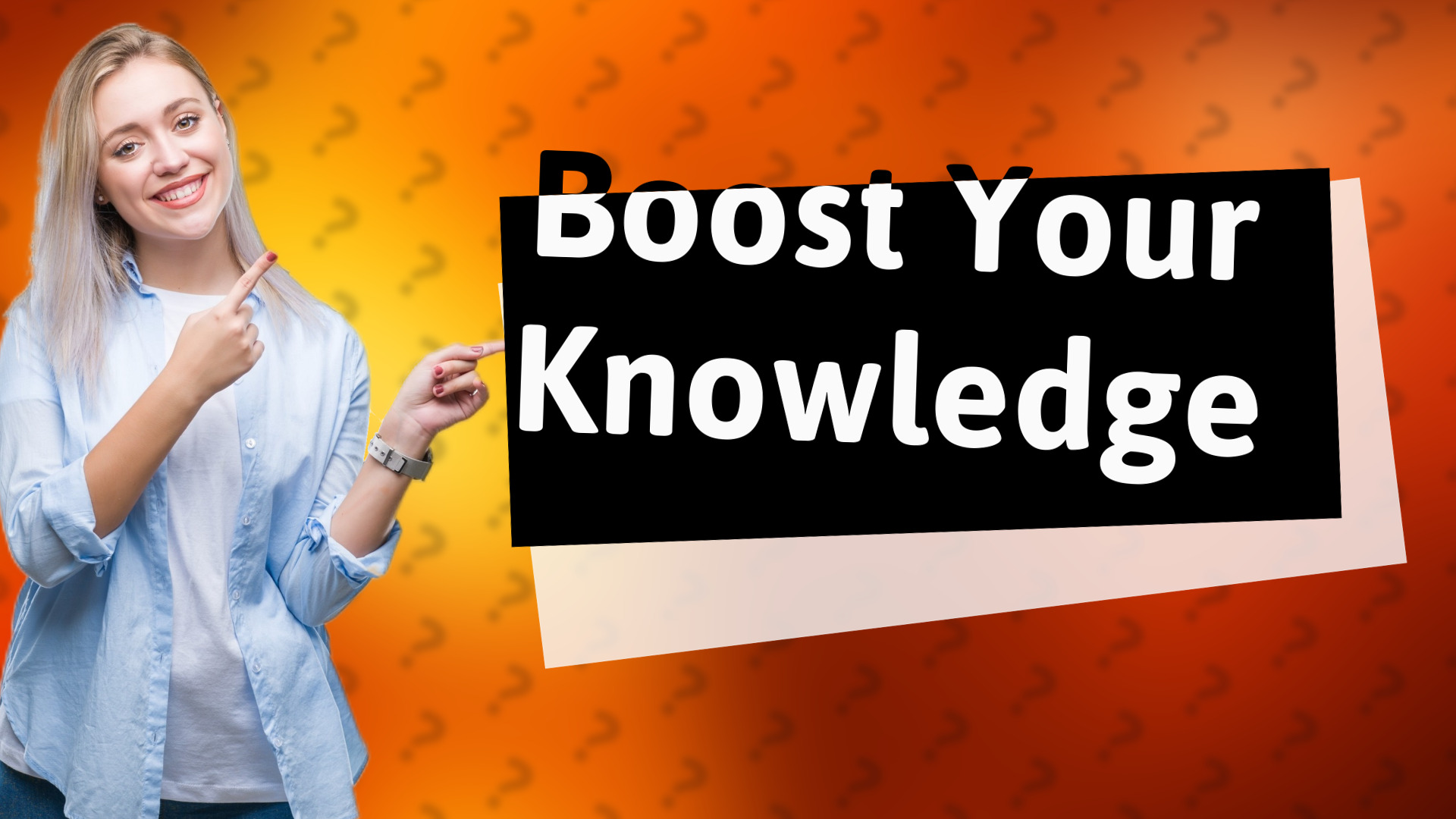 Boost Your Knowledge