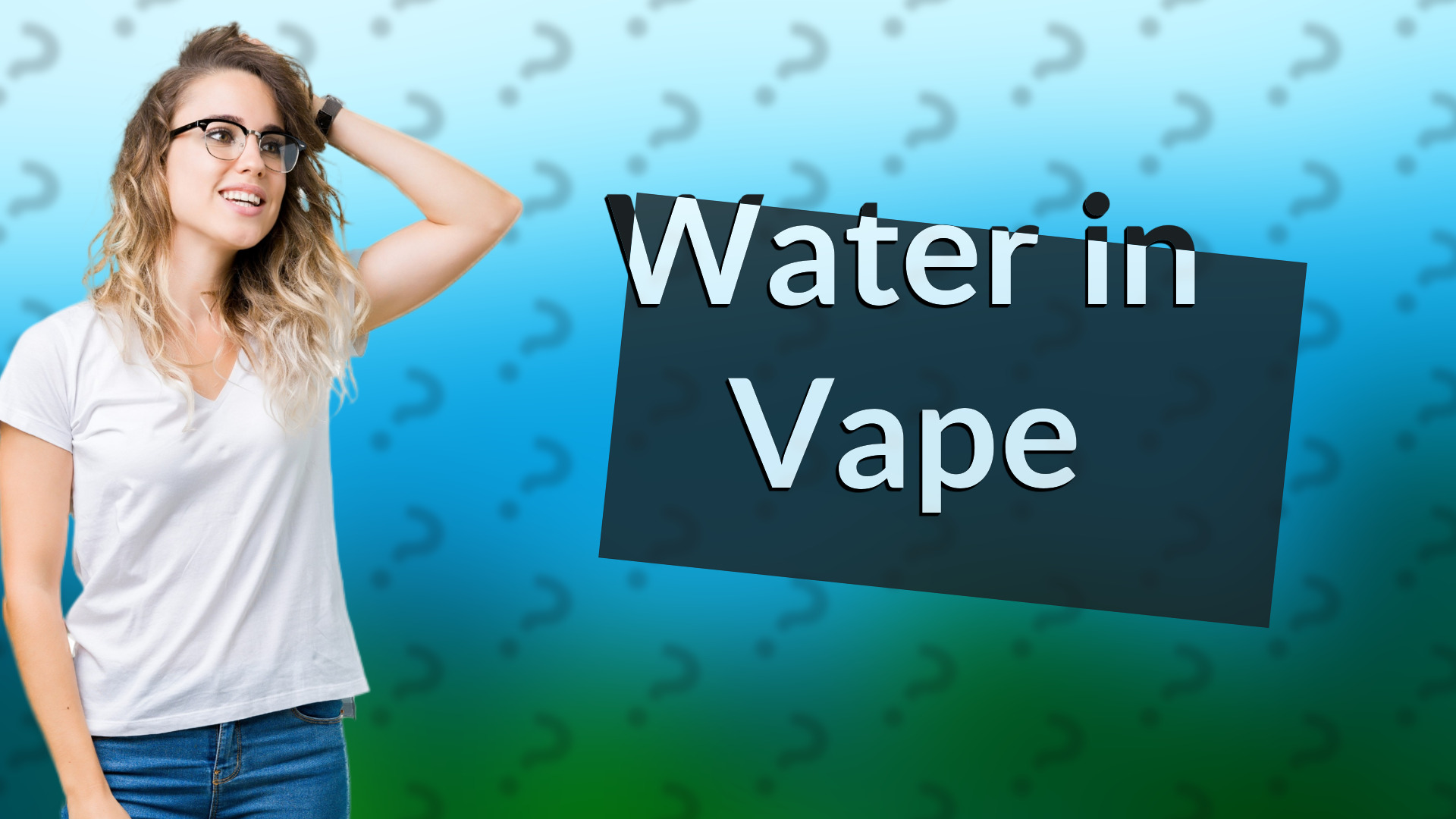 Water in Vape